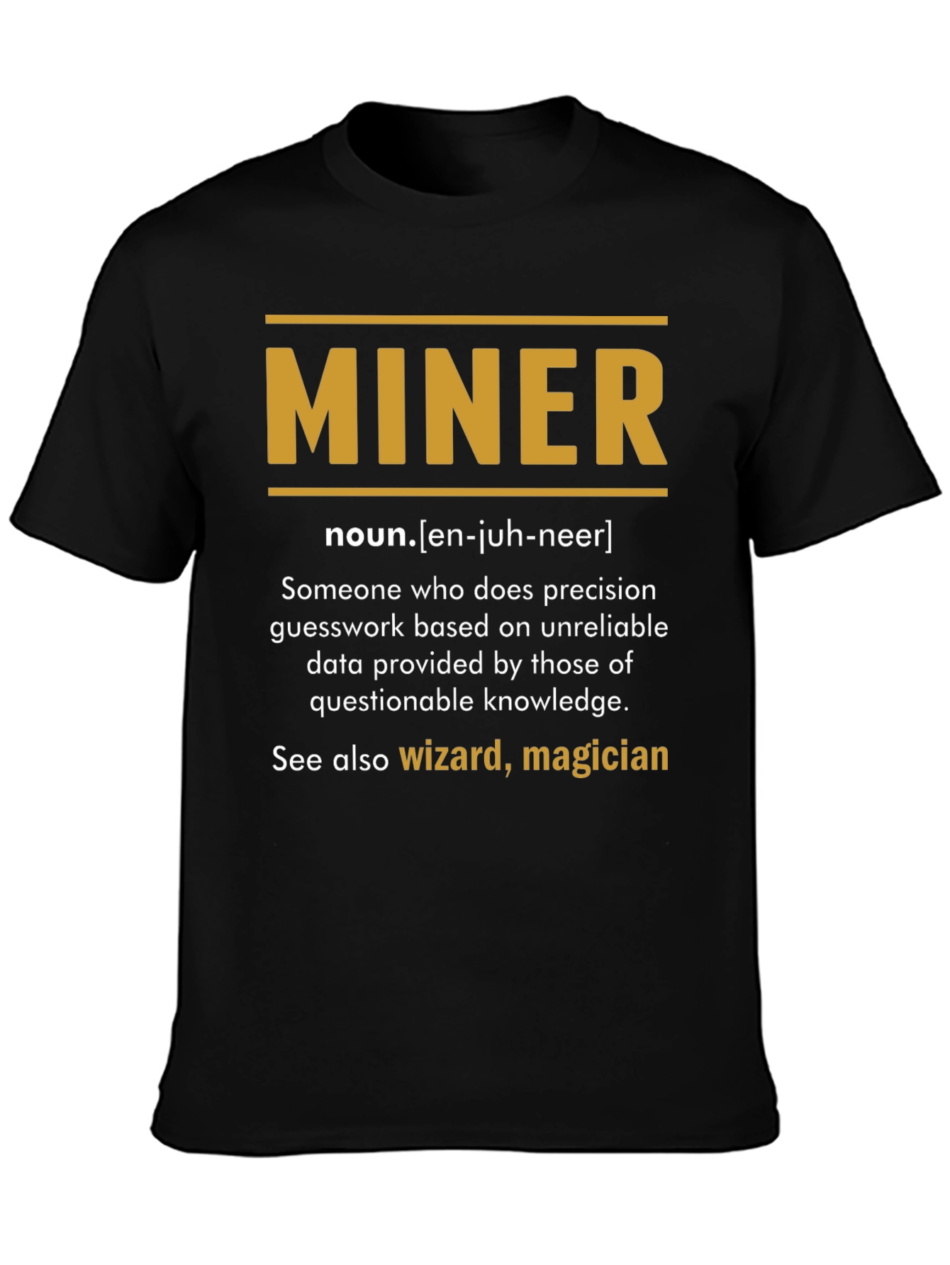 Funny Miner Definition T-Shirt