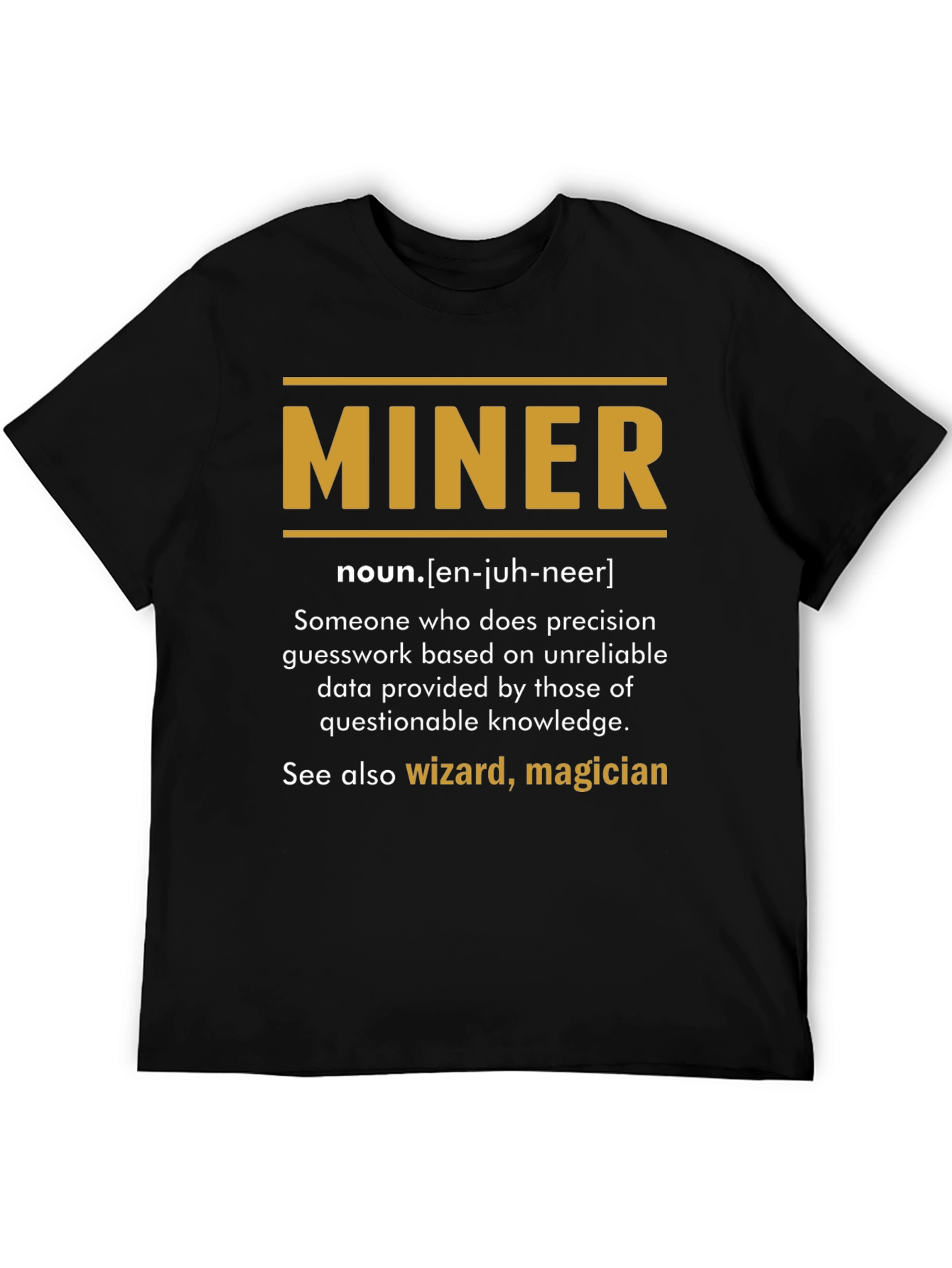 Funny Miner Definition T-Shirt