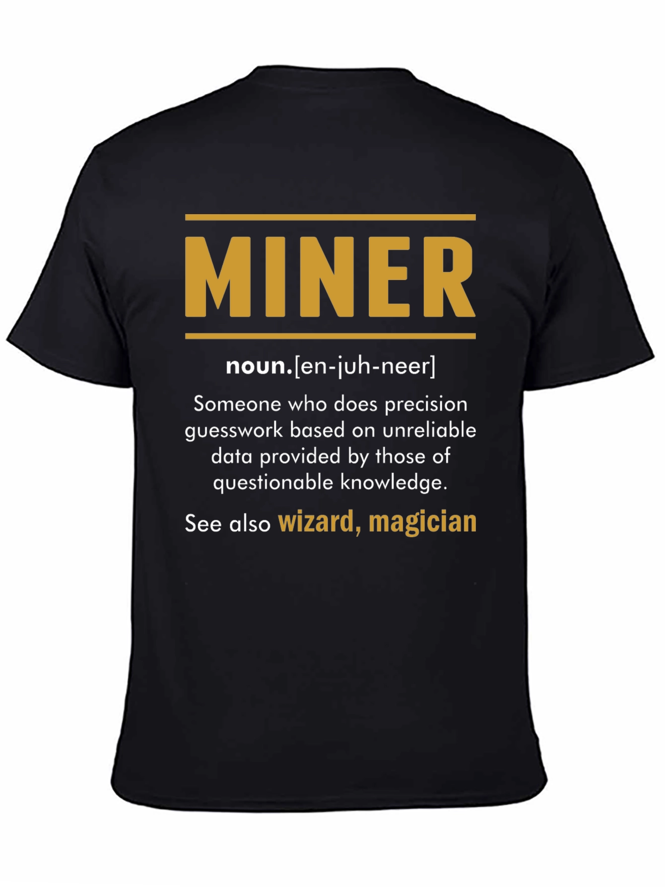 Funny Miner Definition T-Shirt