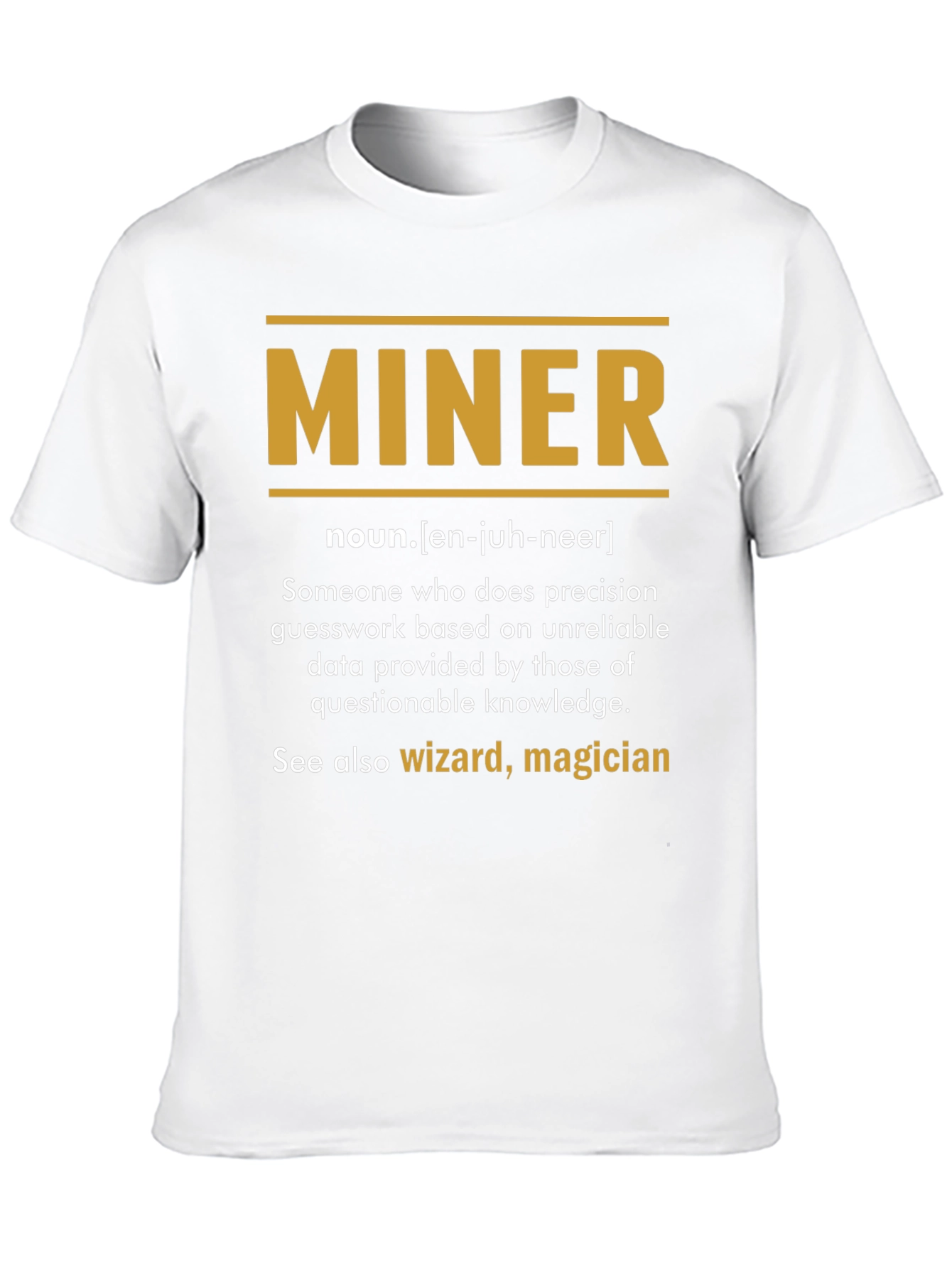 Funny Miner Definition T-Shirt