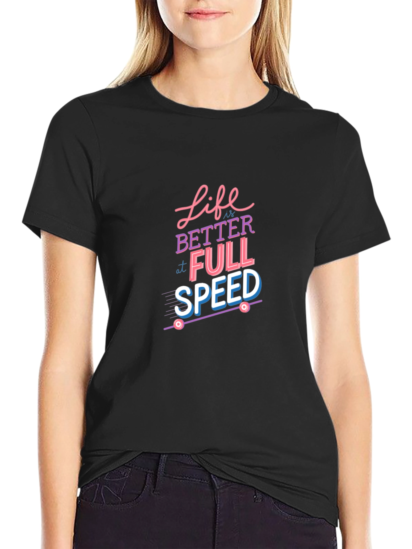 Life is Better at Full Speed Graphic Tee