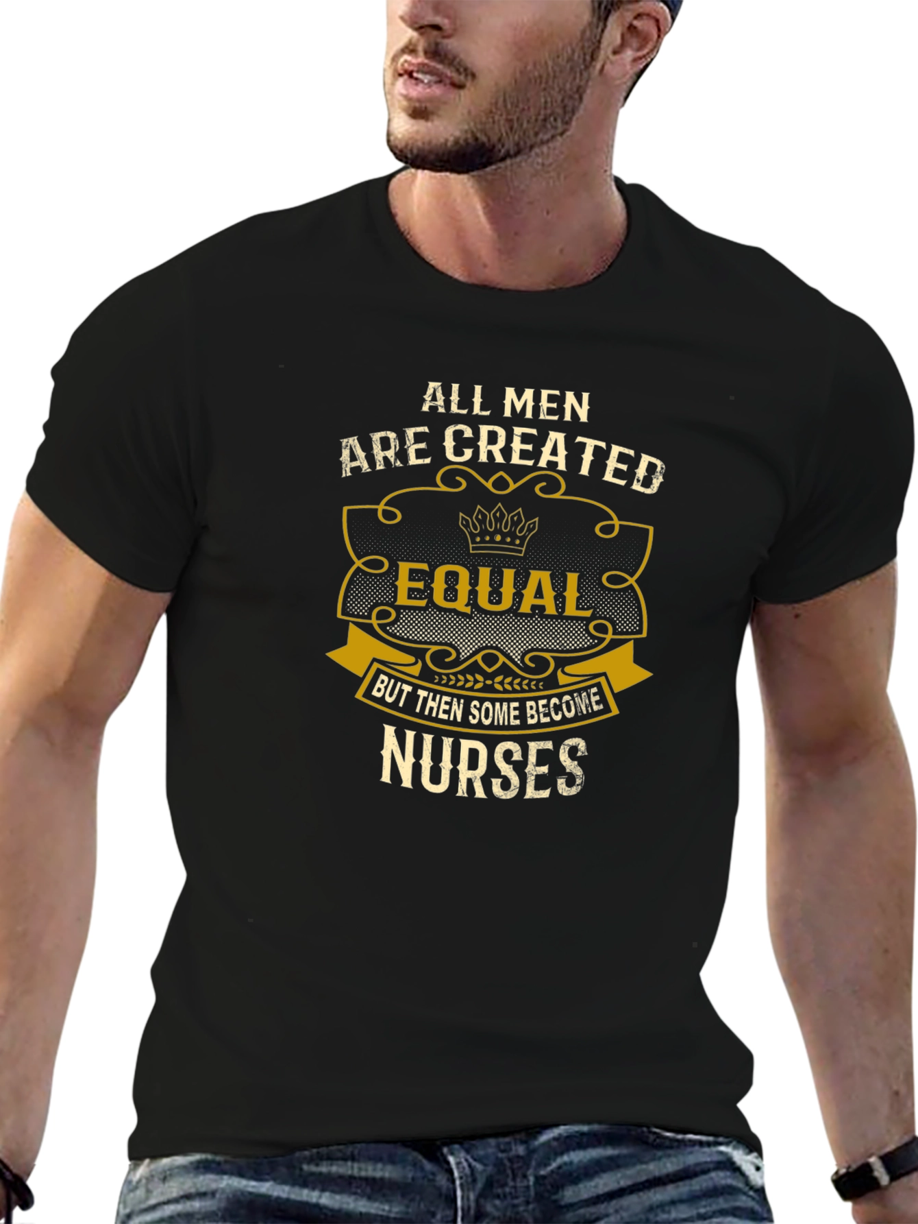 All Men Are Created Equal Nurse T-Shirt