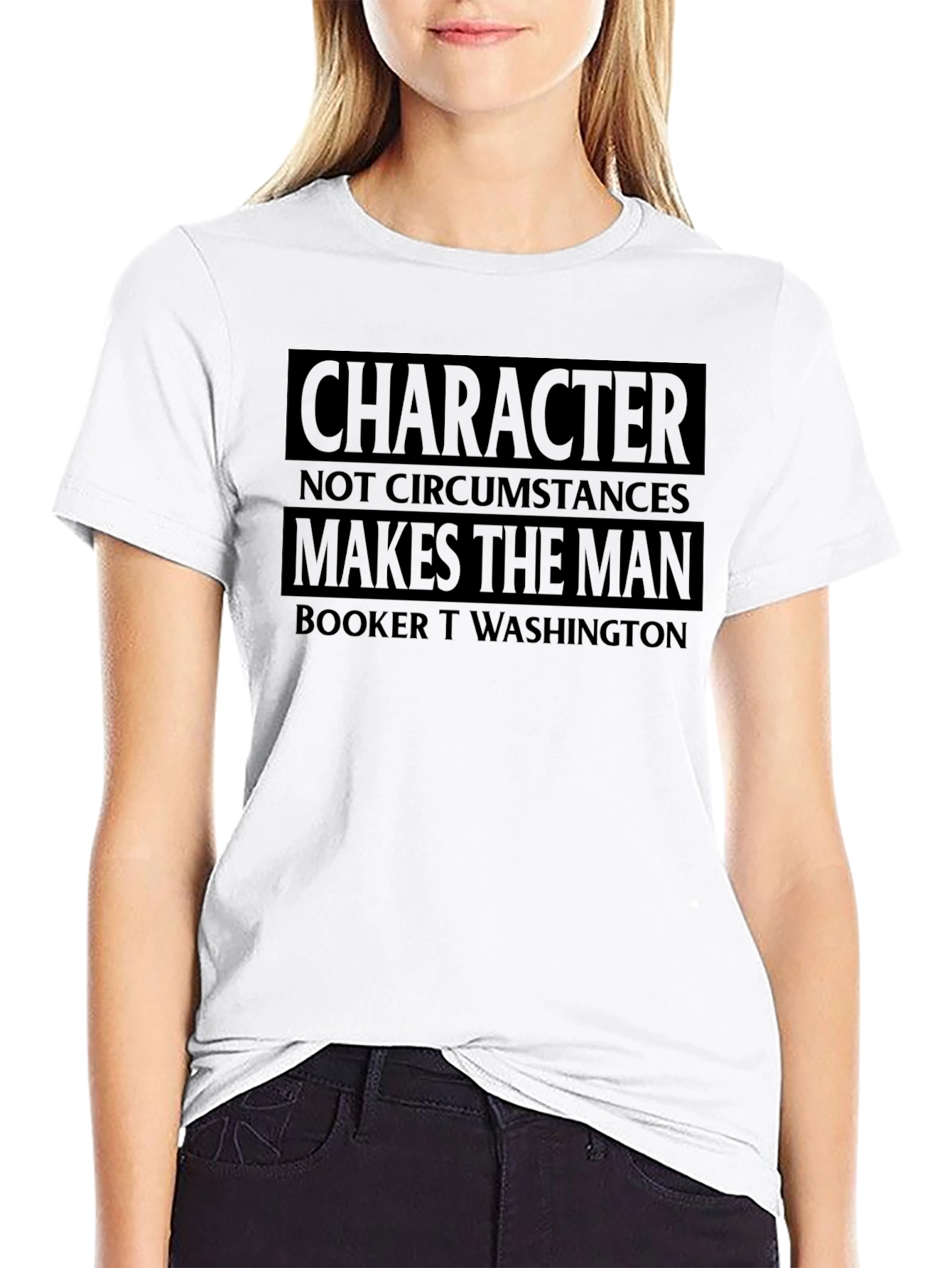 Character Makes the Man T-Shirt