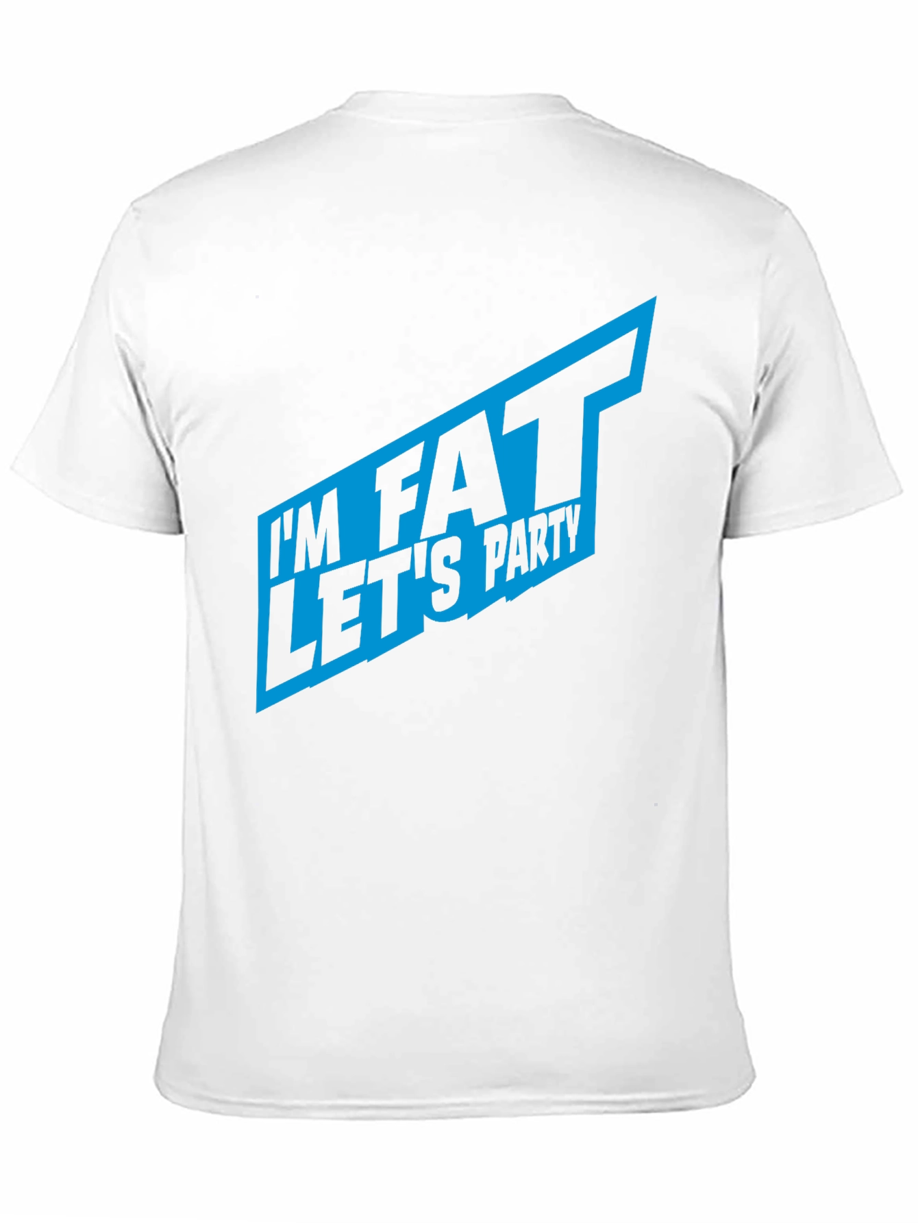 Im Fat Lets Party T-Shirt - Bold Graphic Tee