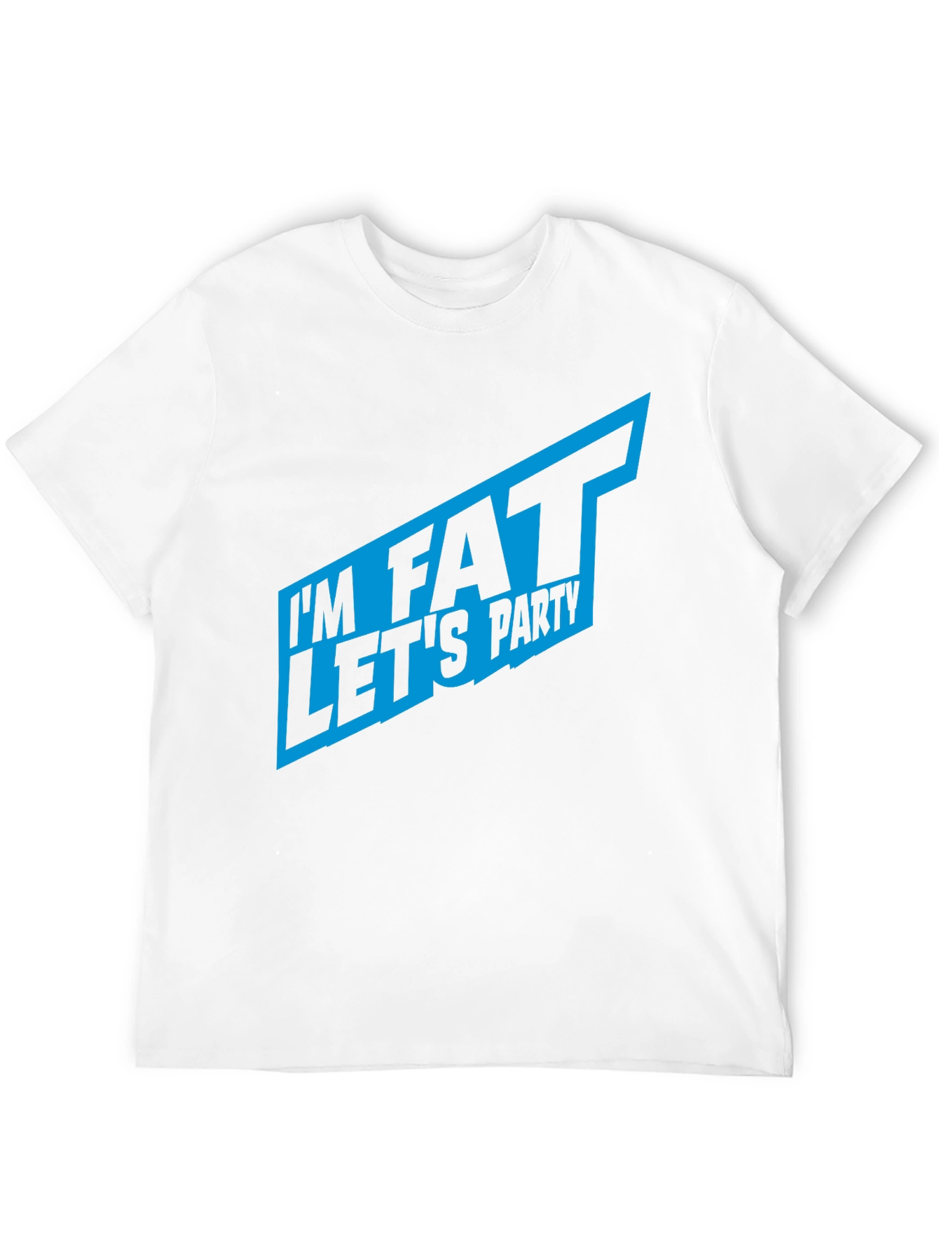 Im Fat Lets Party T-Shirt - Bold Graphic Tee