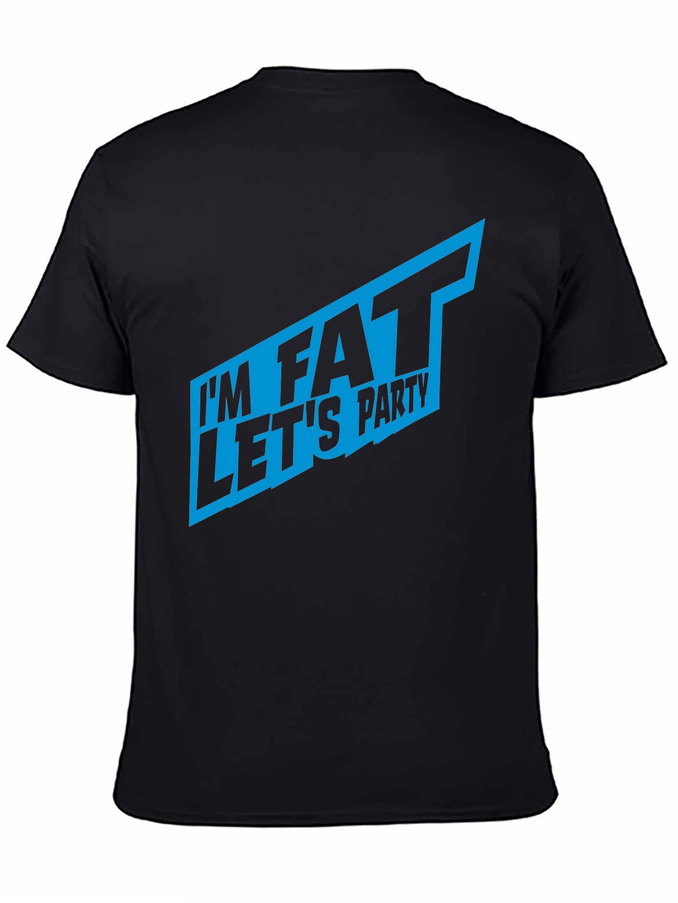 Im Fat Lets Party T-Shirt - Bold Graphic Tee