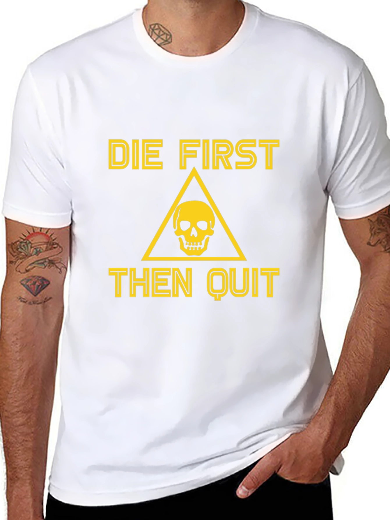Die First Then Quit Graphic Tee