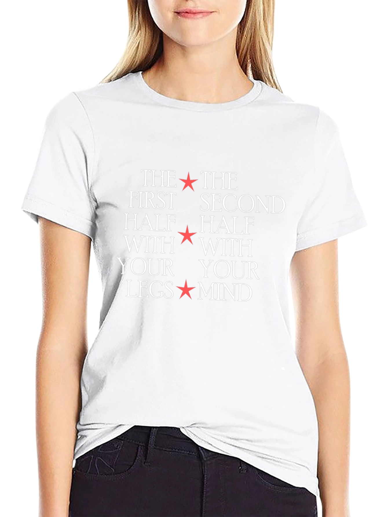 The First Half With Your Legs T-Shirt