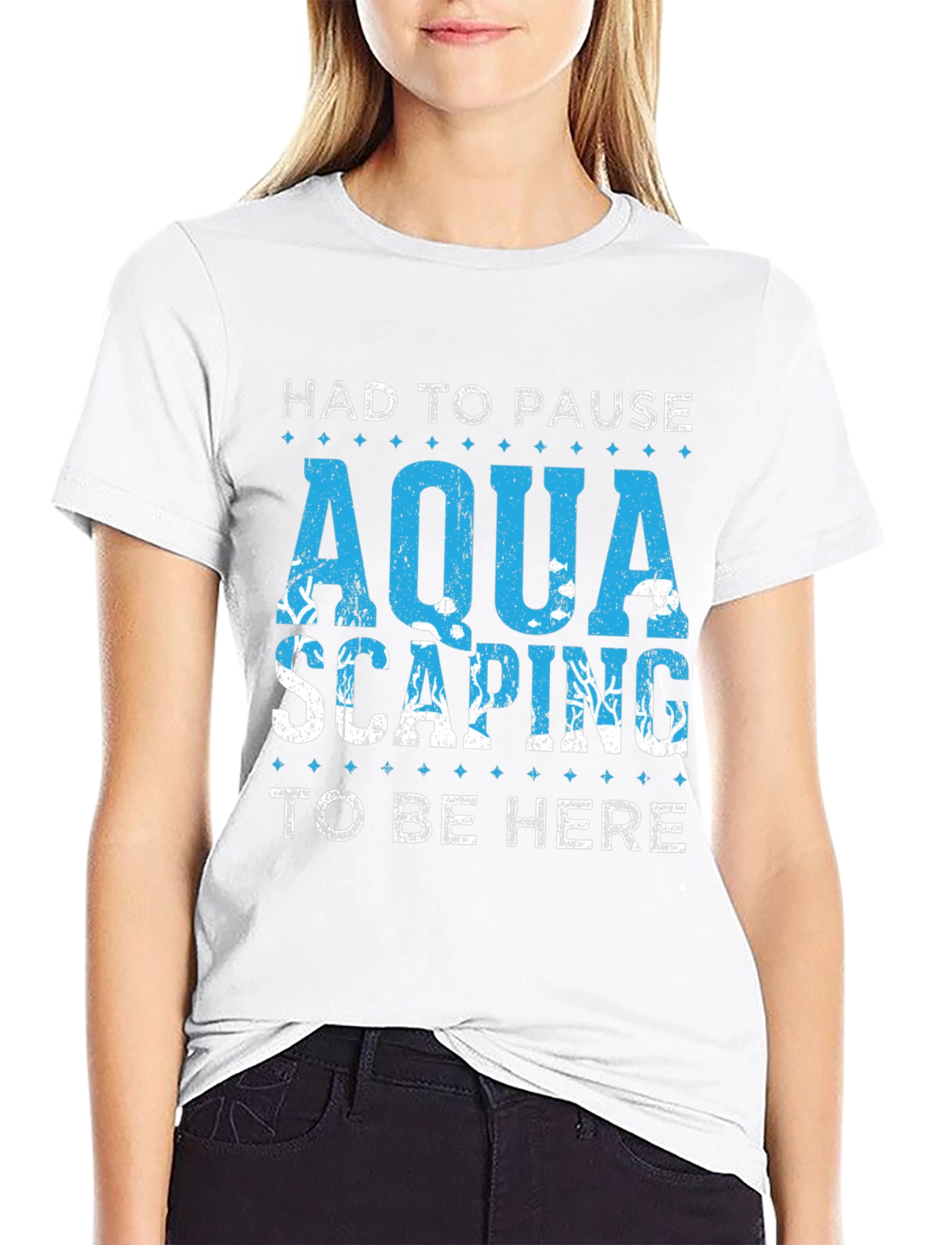 Aquascaping T-Shirt - Had To Pause To Be Here