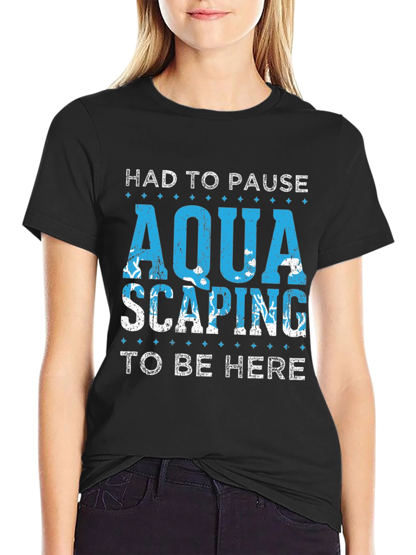 Aquascaping T-Shirt - Had To Pause To Be Here