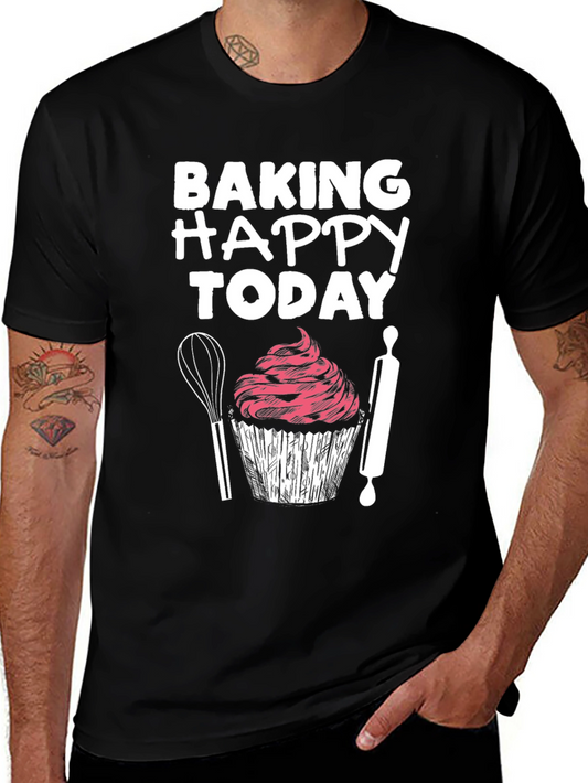 Baking Happy Today Graphic T-Shirt