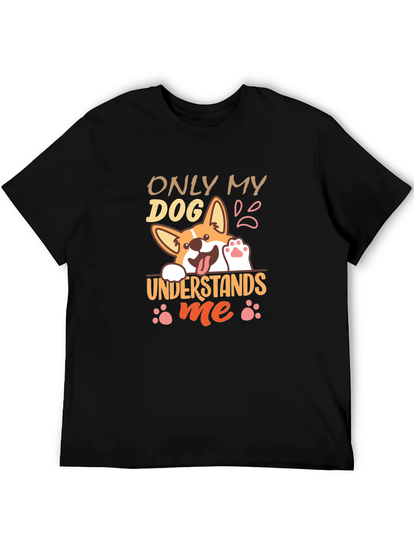 Only My Dog Understands Me T-Shirt