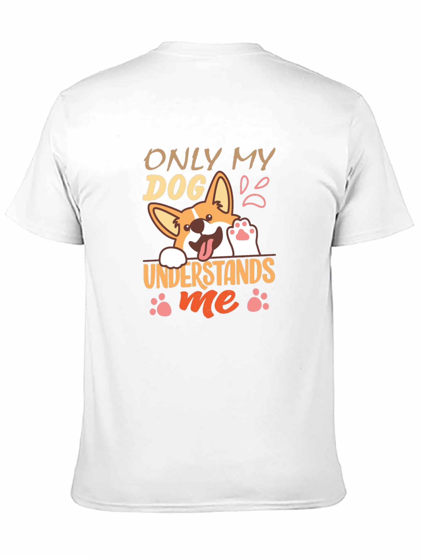 Only My Dog Understands Me T-Shirt