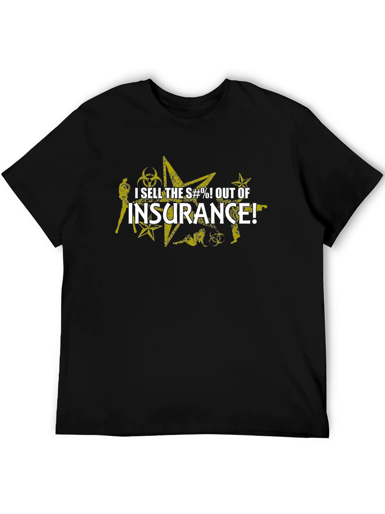 I Sell Insurance T-Shirt: Bold Humorous Design