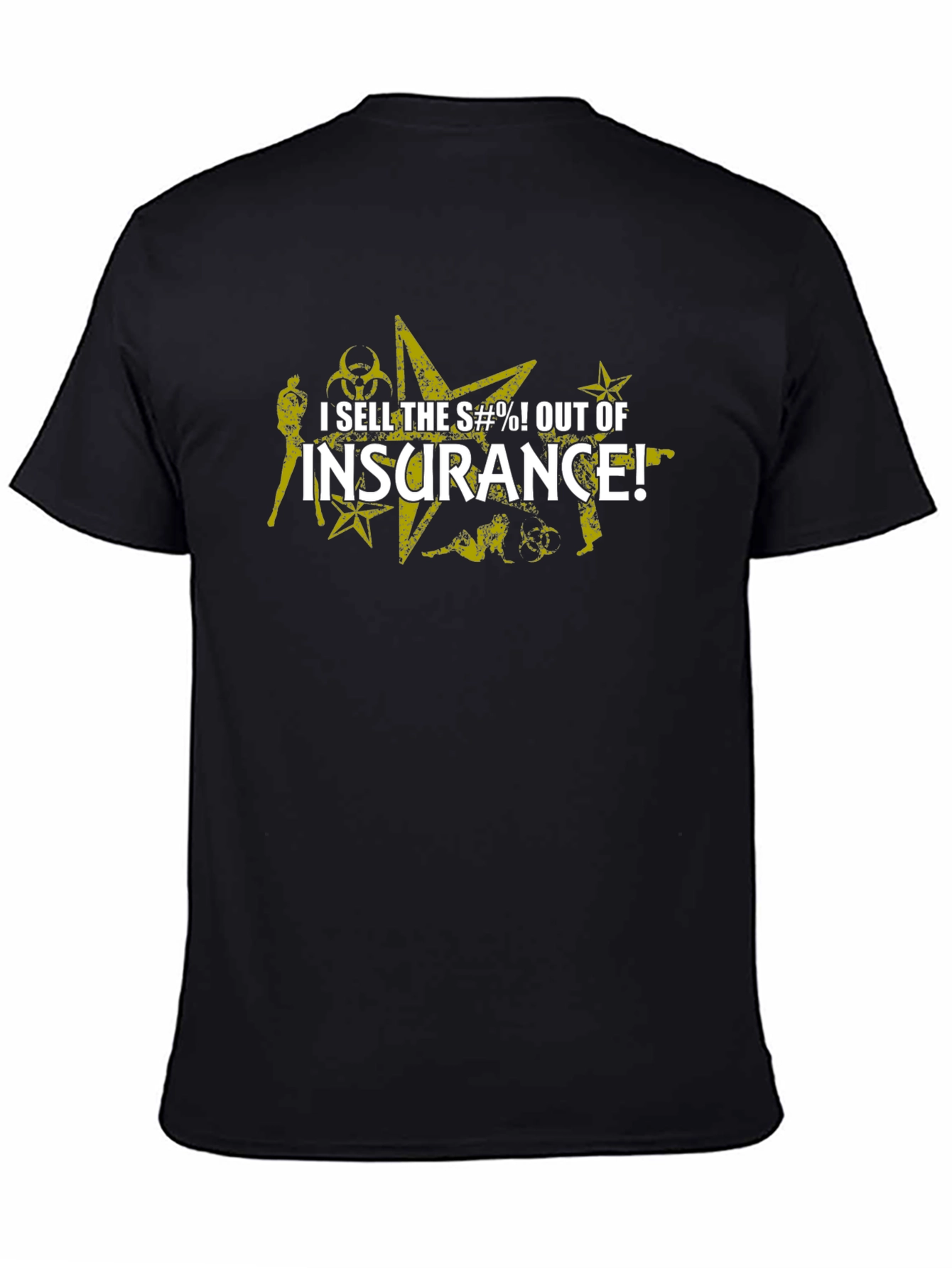 I Sell Insurance T-Shirt: Bold Humorous Design