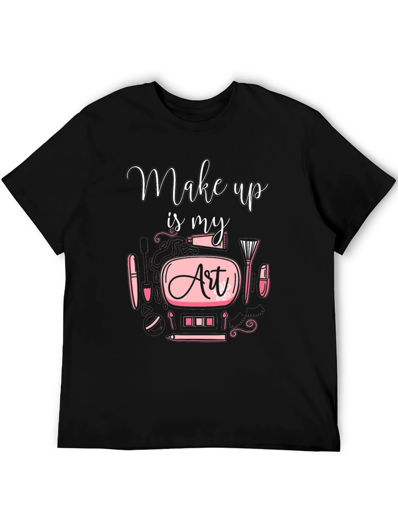 Make Up is My Art - Graphic Tee
