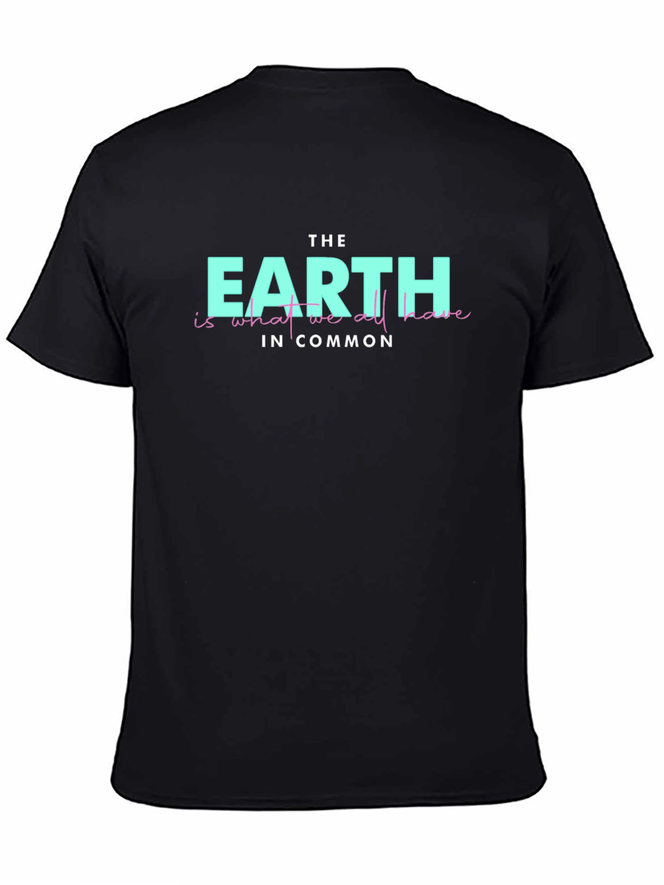 Earth is What We Have in Common Graphic Tee