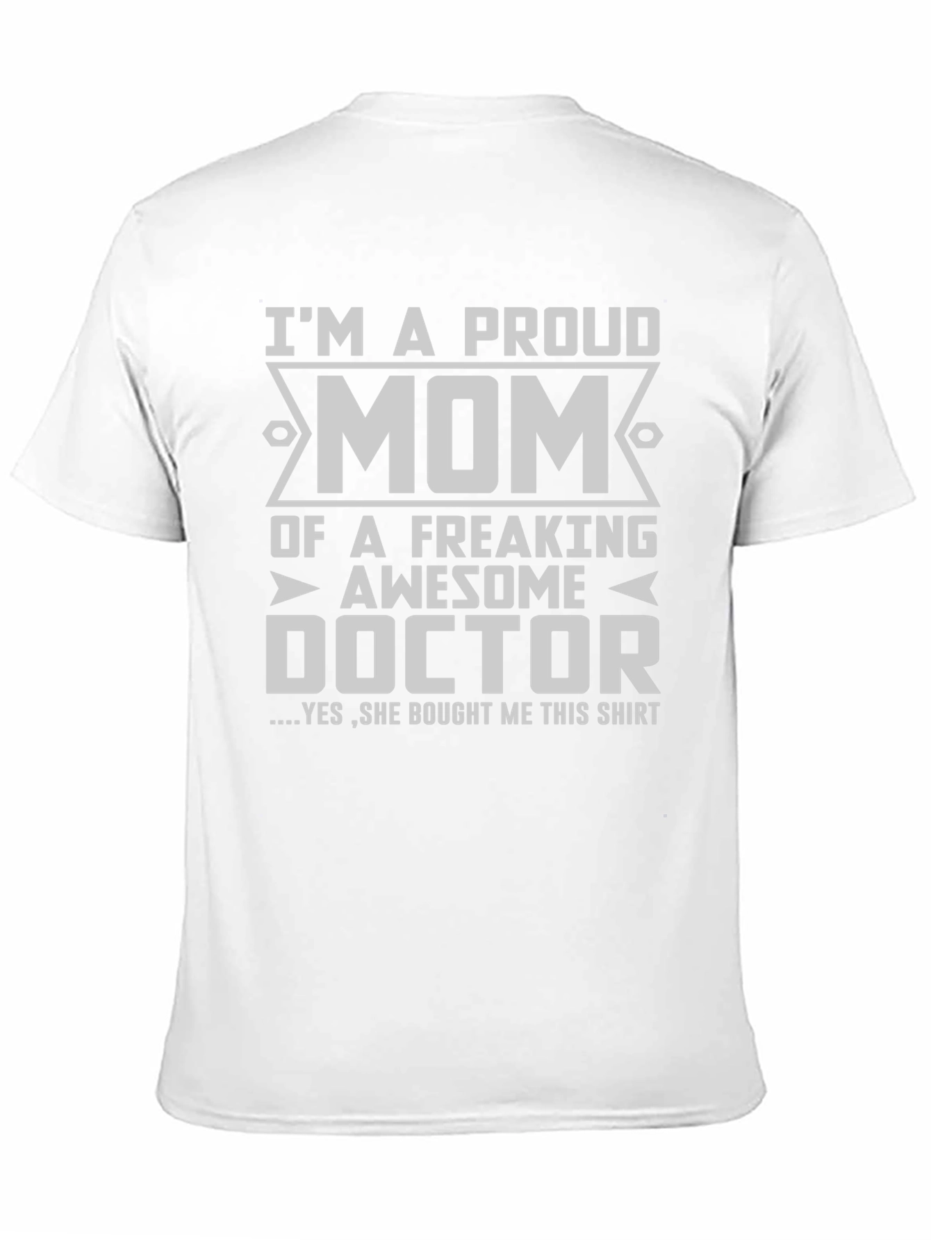 Proud Mom of a Doctor T-Shirt