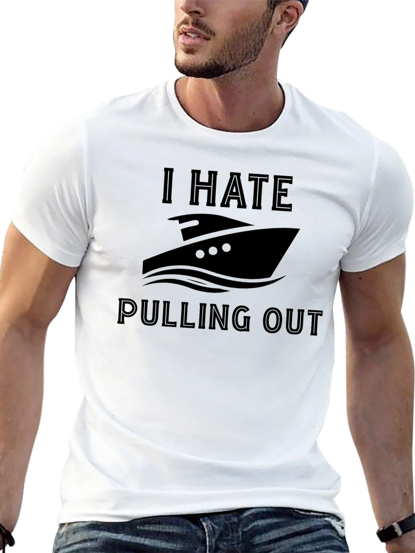 I Hate Pulling Out Boat T-Shirt