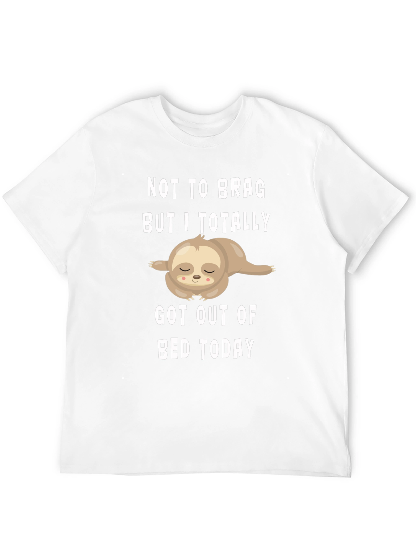 Sloth Got Out of Bed T-Shirt