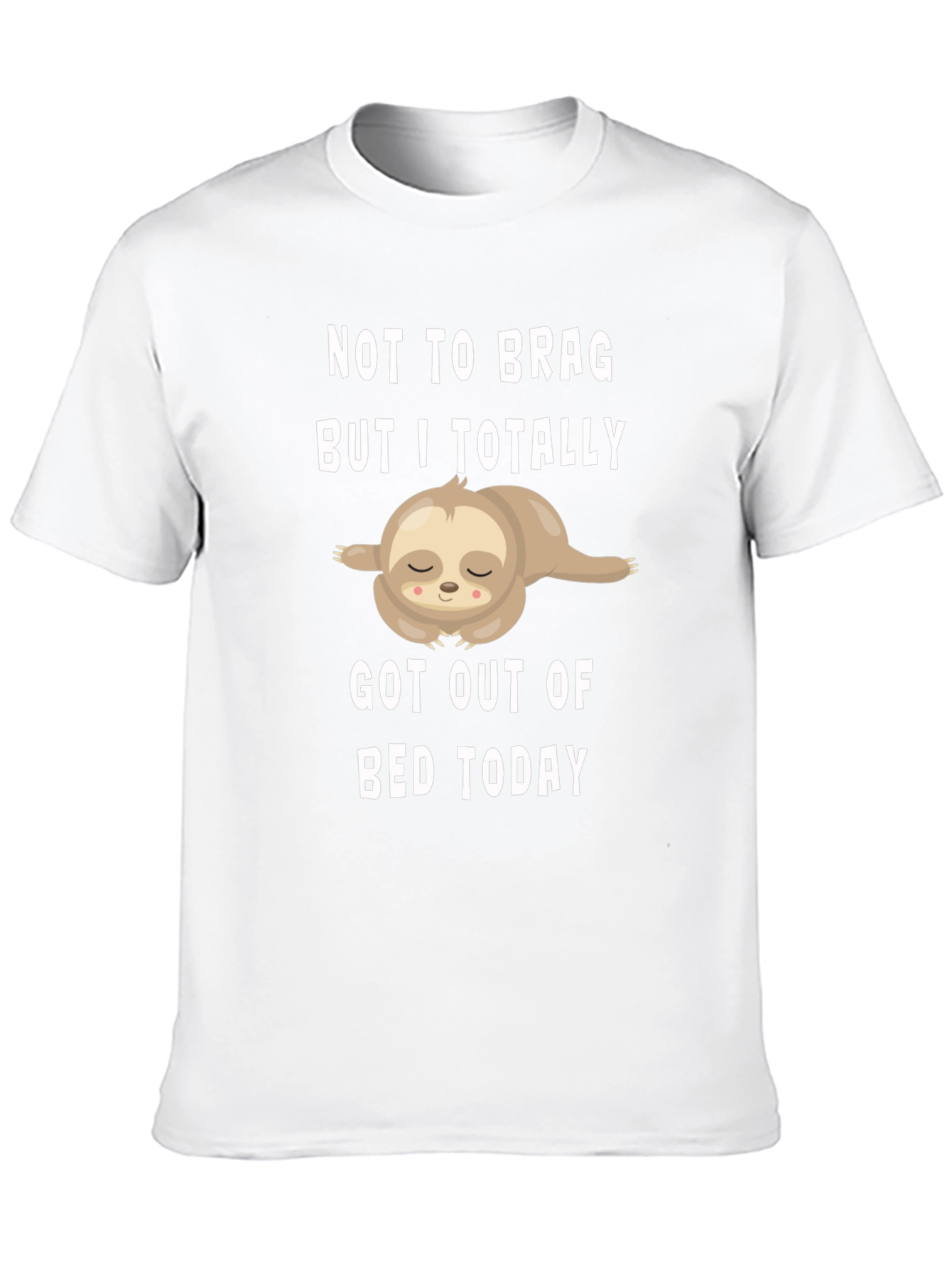 Sloth Got Out of Bed T-Shirt
