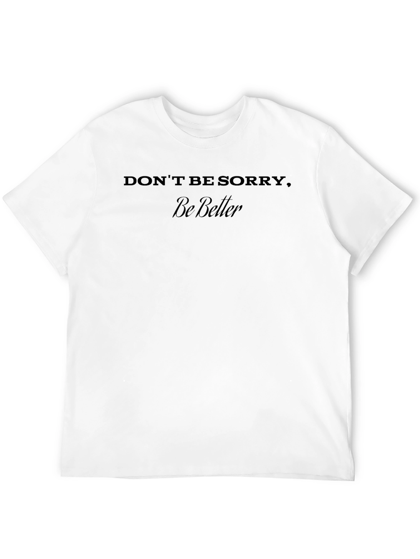 Be Better Graphic Tee - Motivational Black T-Shirt
