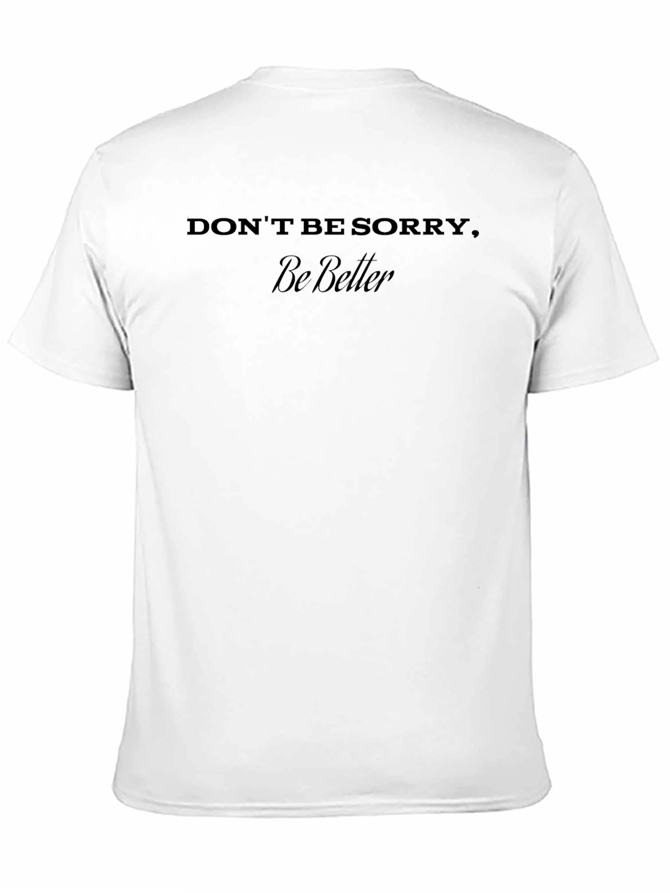 Be Better Graphic Tee - Motivational Black T-Shirt
