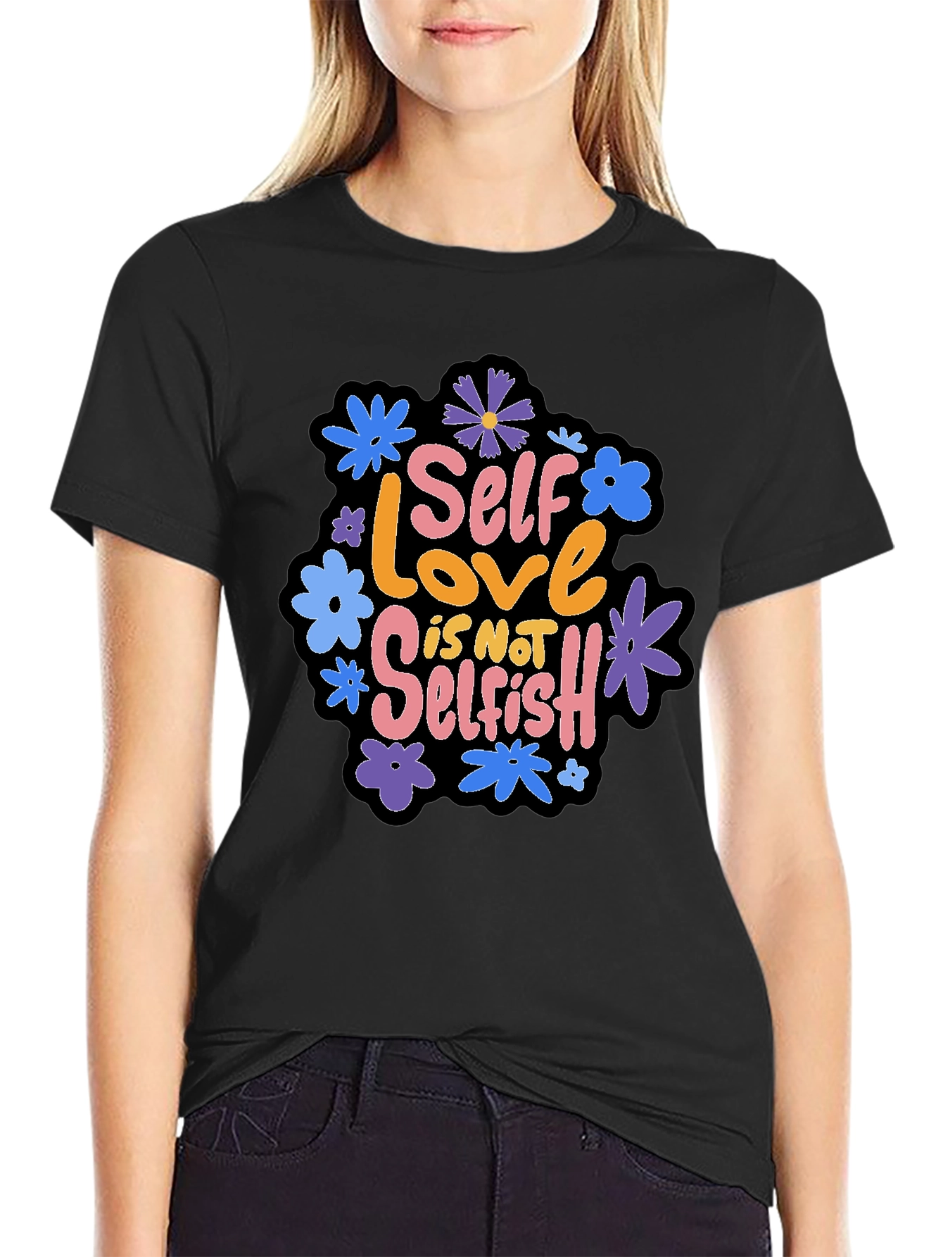 Self Love is Not Selfish Graphic Tee