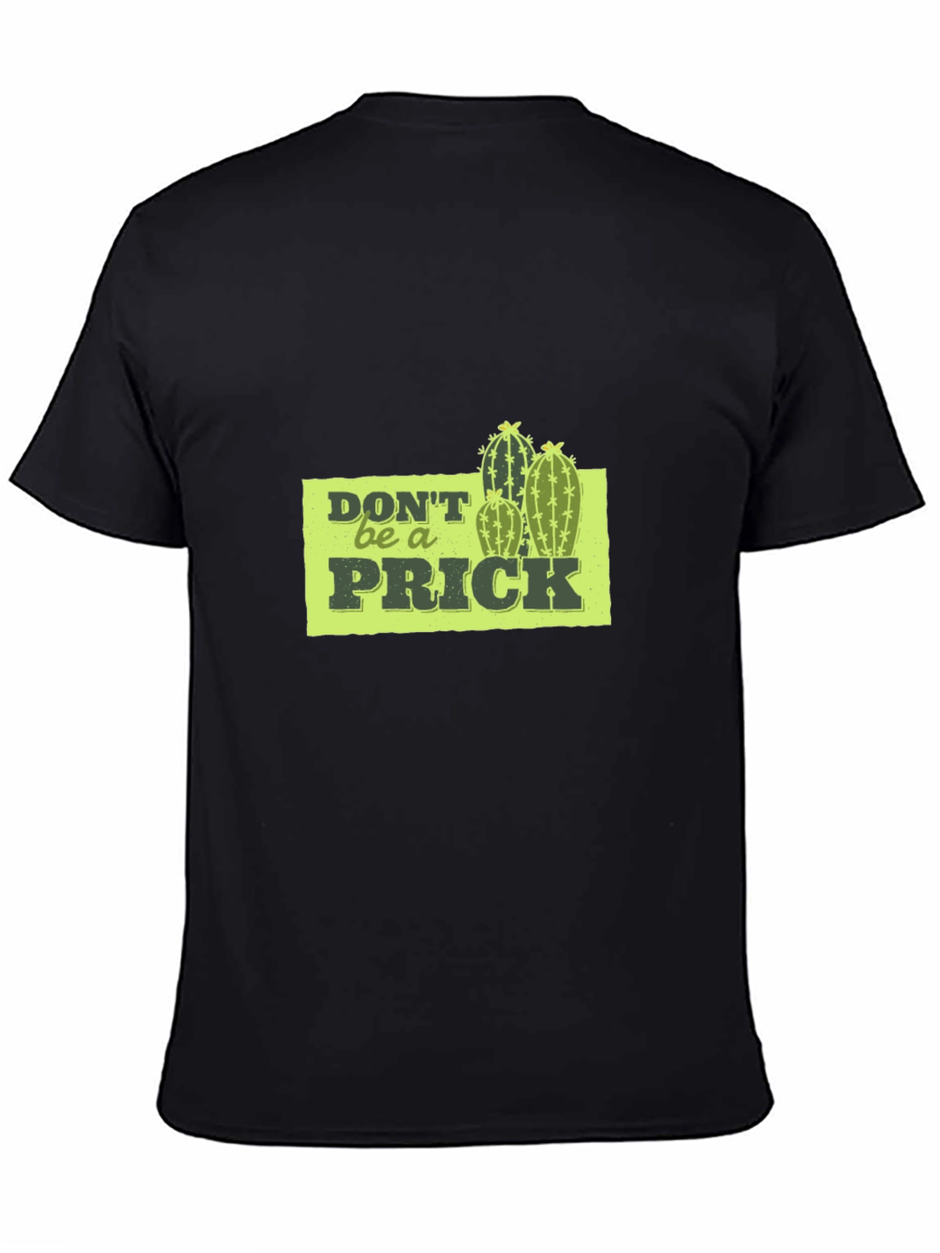 Dont Be A Prick Graphic Tee - Black