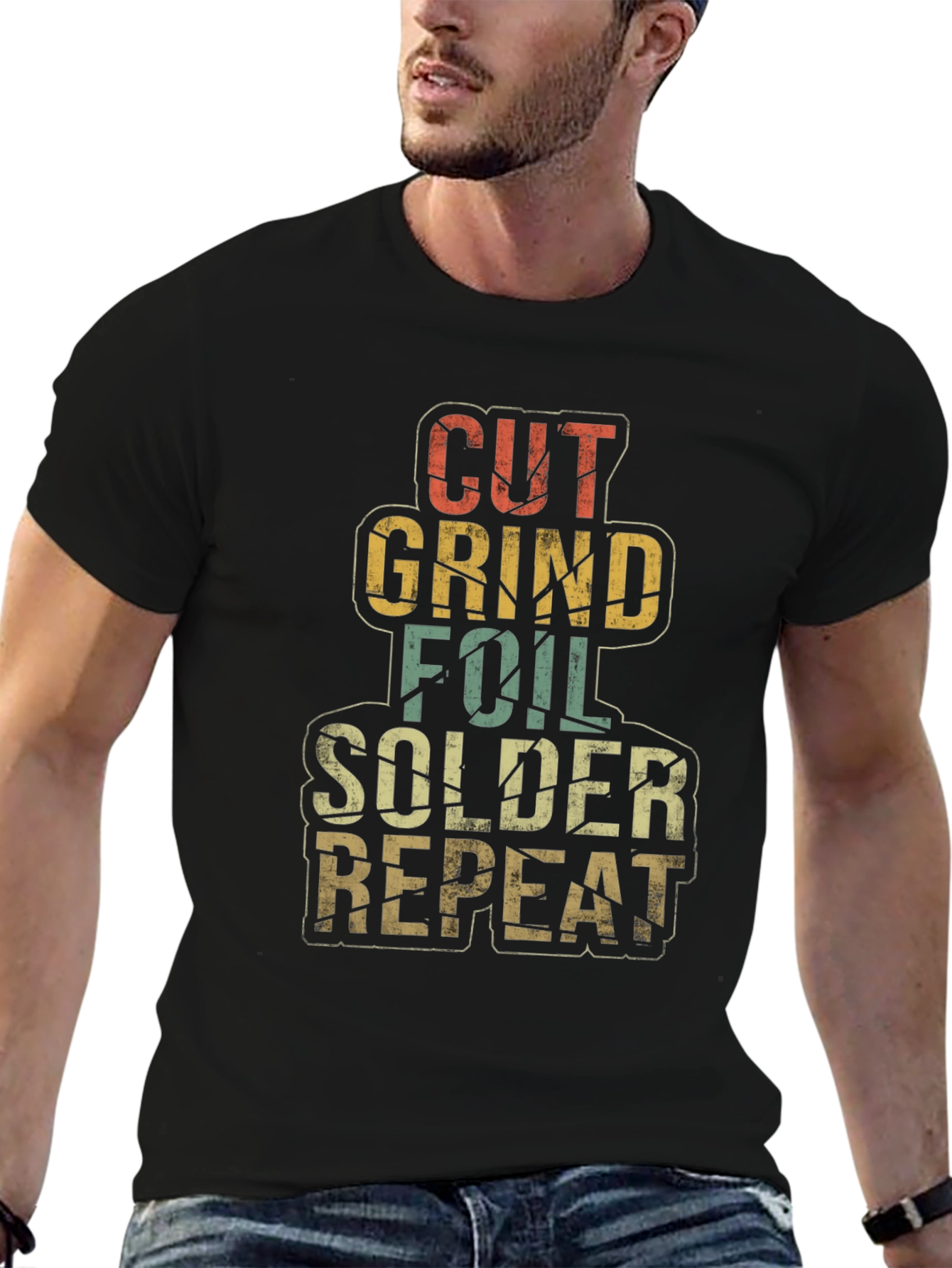 Cut Grind Foil Solder Repeat T-Shirt