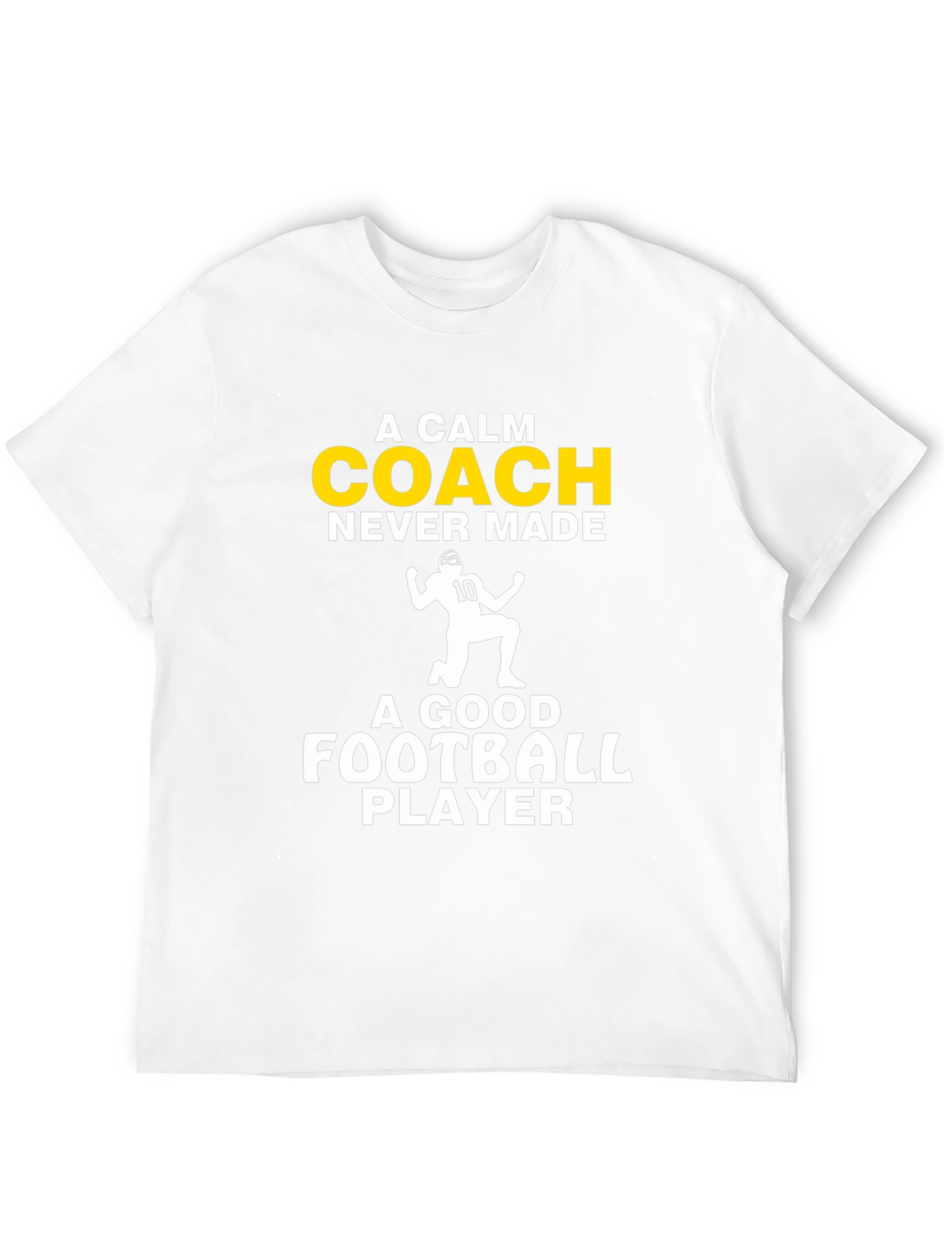 A Calm Coach Football Player T-Shirt