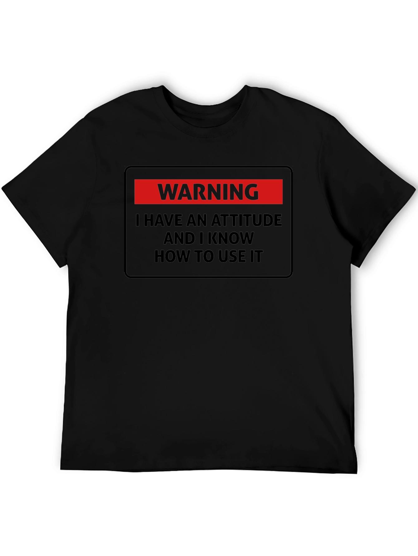 Warning Attitude T-Shirt - Sarcastic Statement Tee