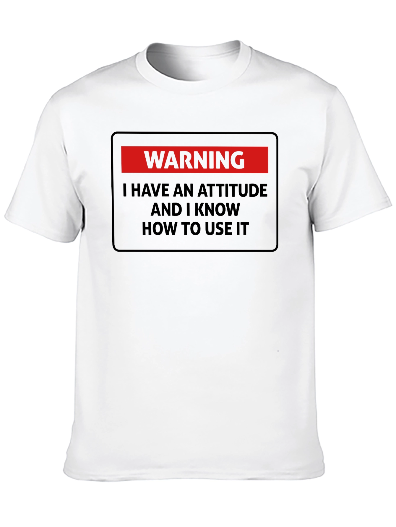 Warning Attitude T-Shirt - Sarcastic Statement Tee