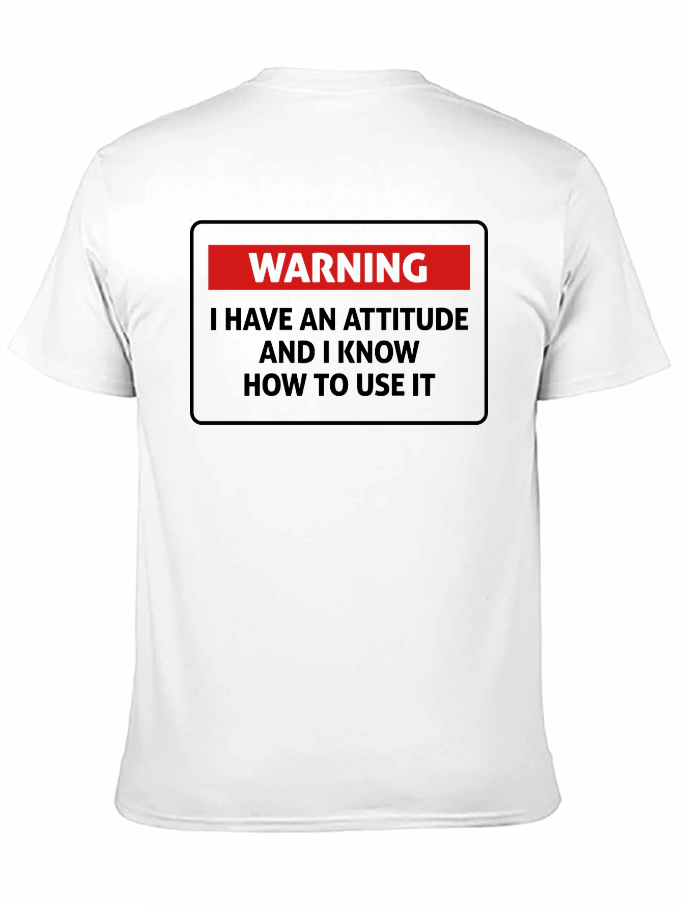 Warning Attitude T-Shirt - Sarcastic Statement Tee