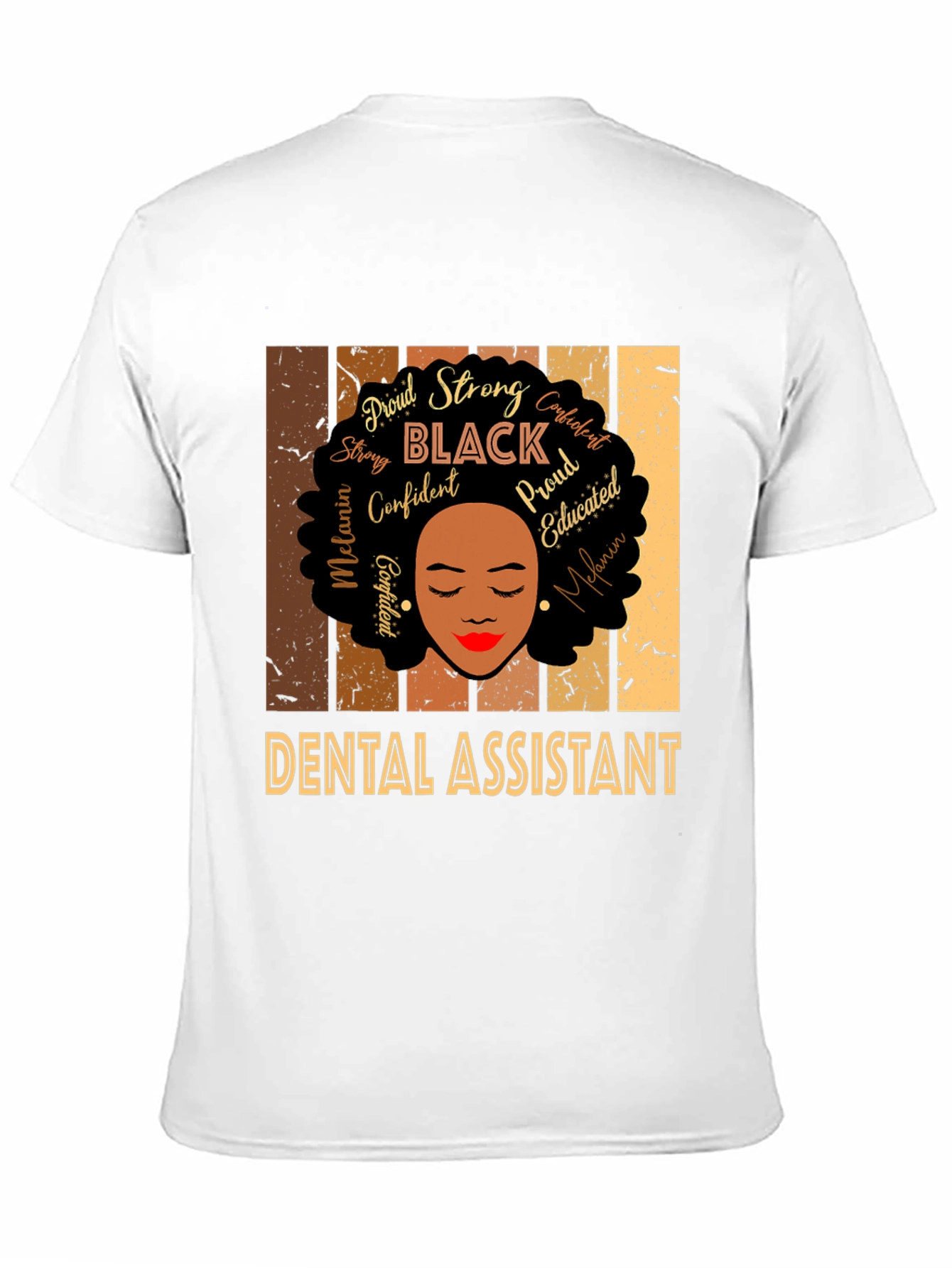 Dental Assistant Black Woman T-Shirt - Proud Strong Confident
