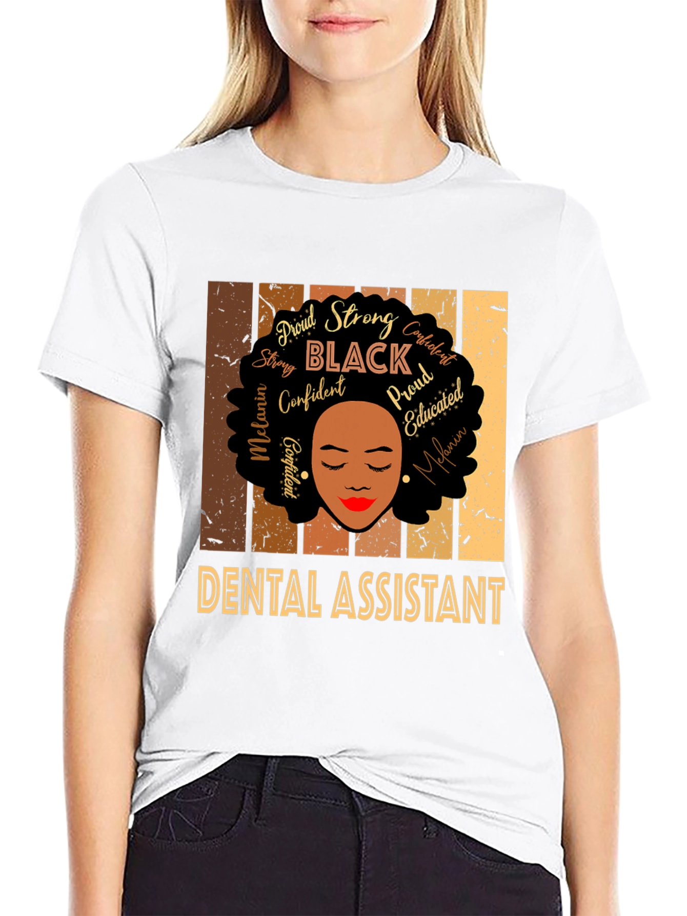 Dental Assistant Black Woman T-Shirt - Proud Strong Confident