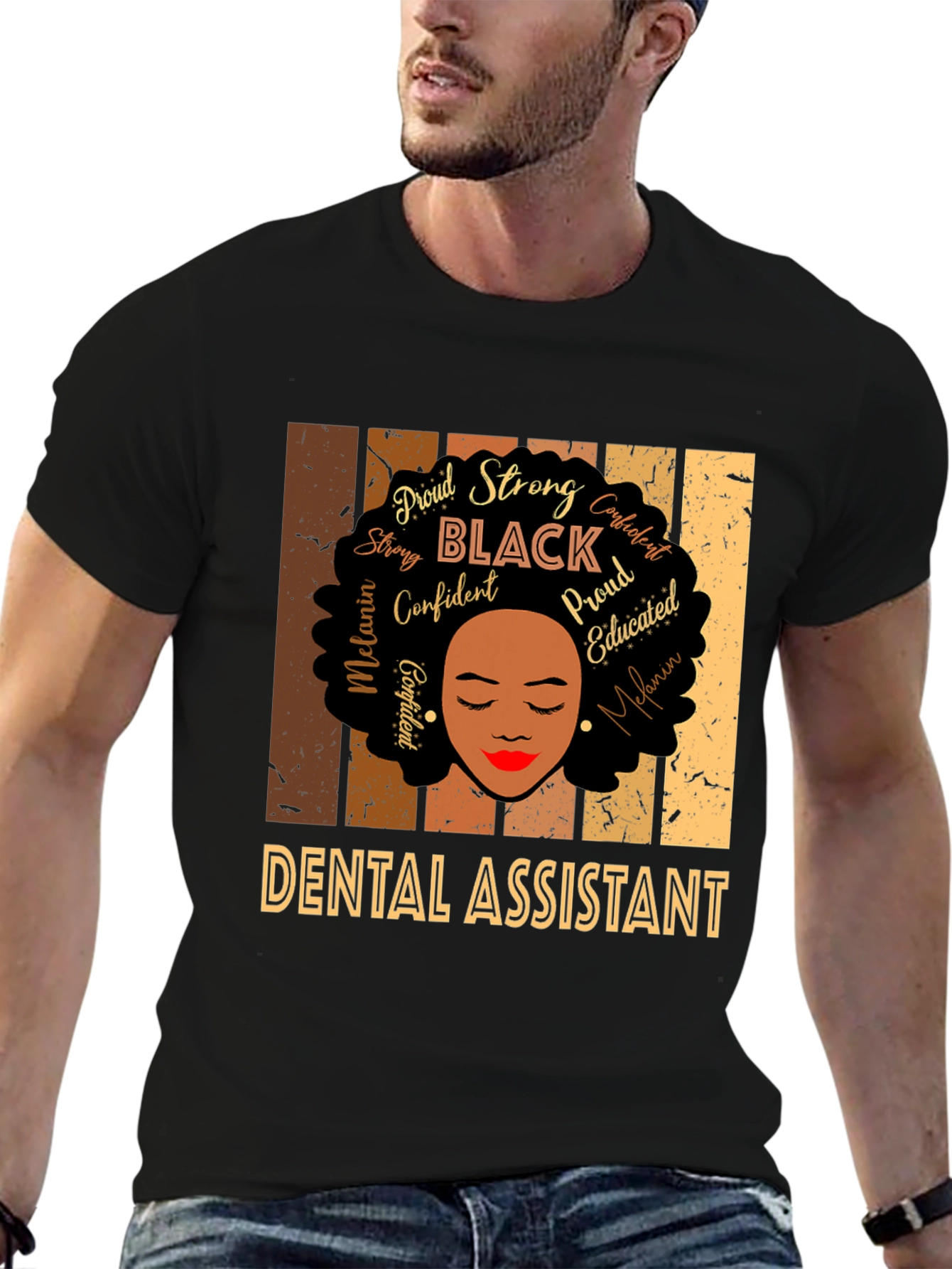 Dental Assistant Black Woman T-Shirt - Proud Strong Confident