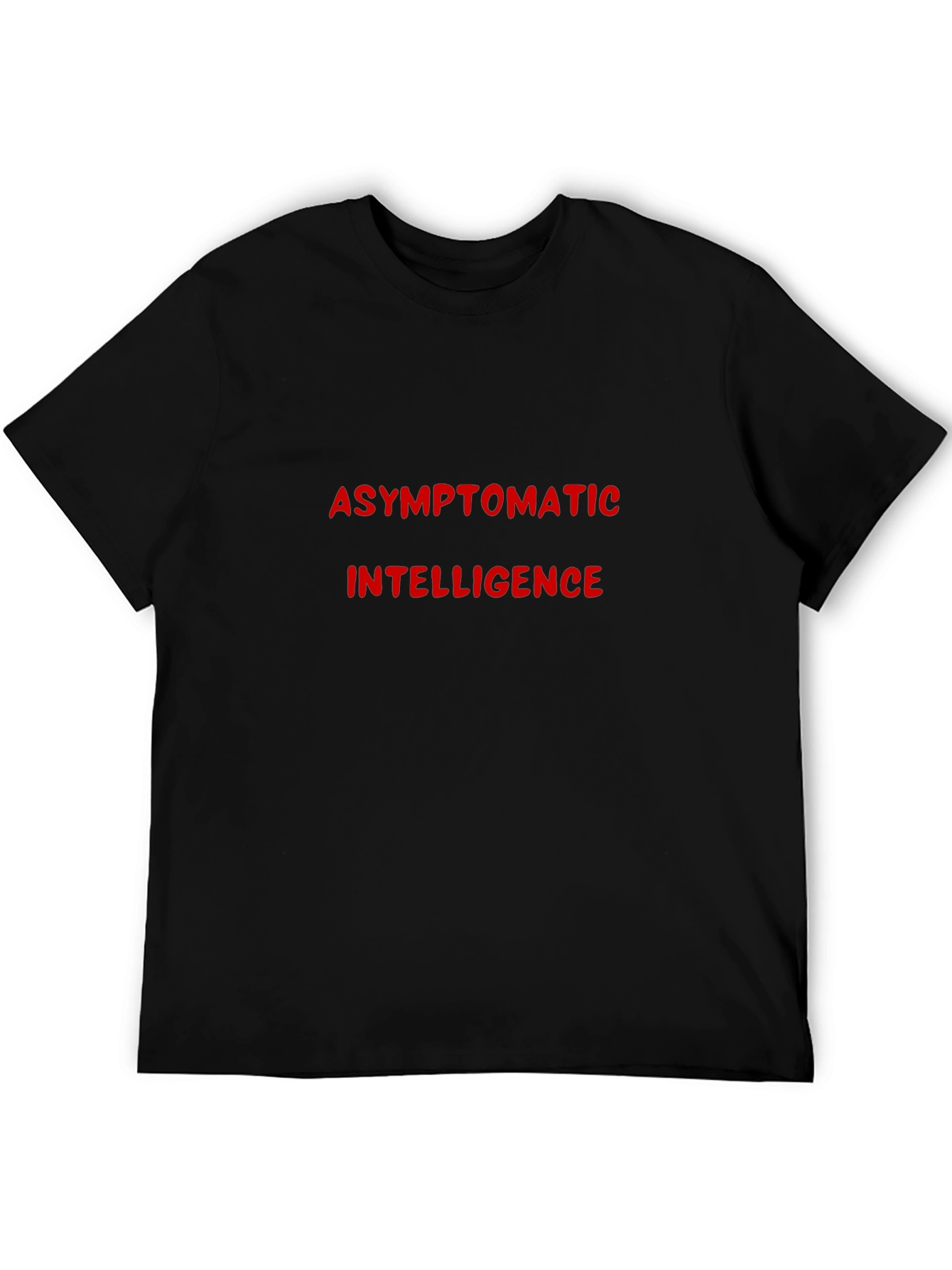 Asymptomatic Intelligence T-Shirt