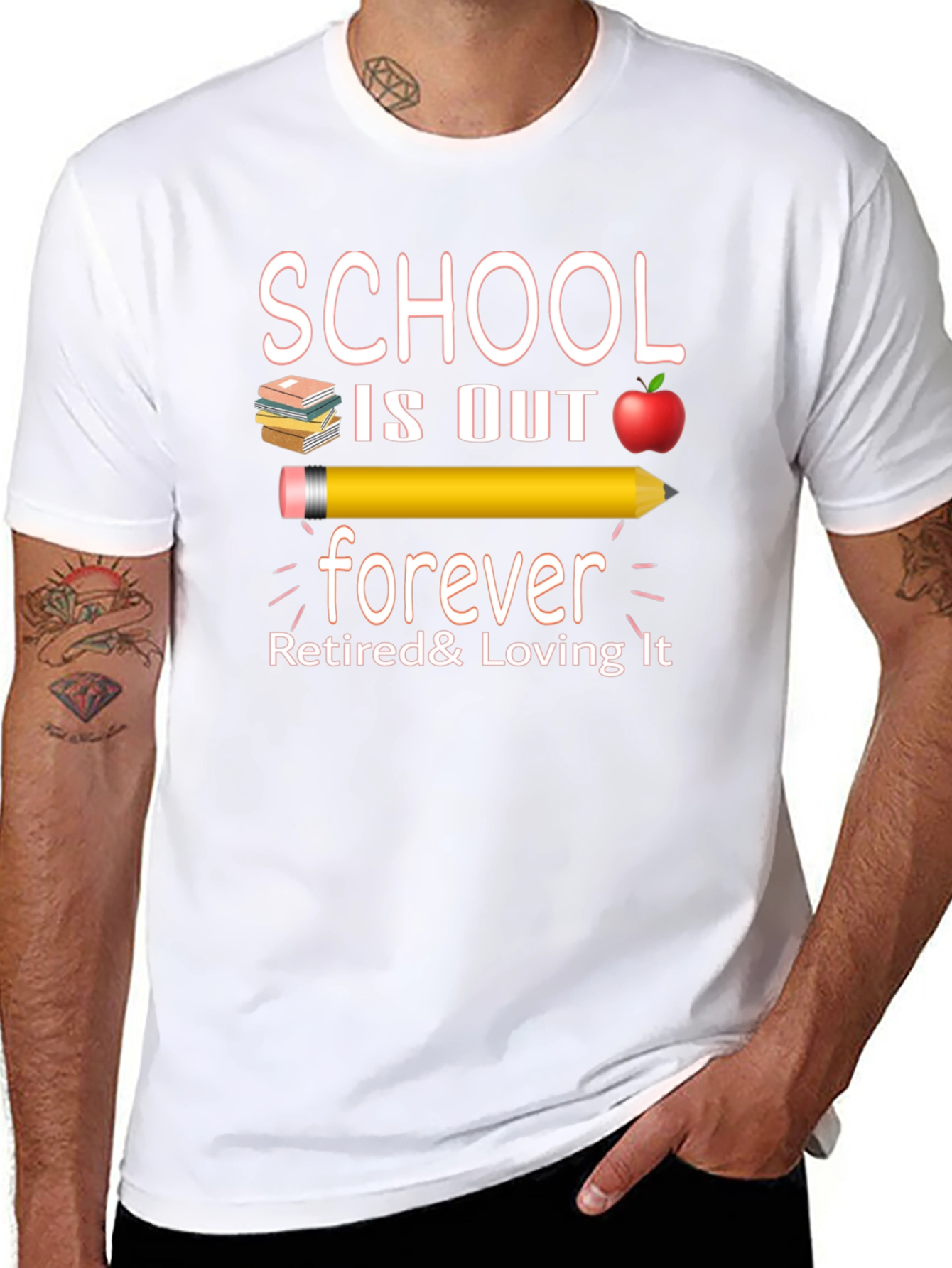 Retired Teacher T-Shirt - School is Out Forever!