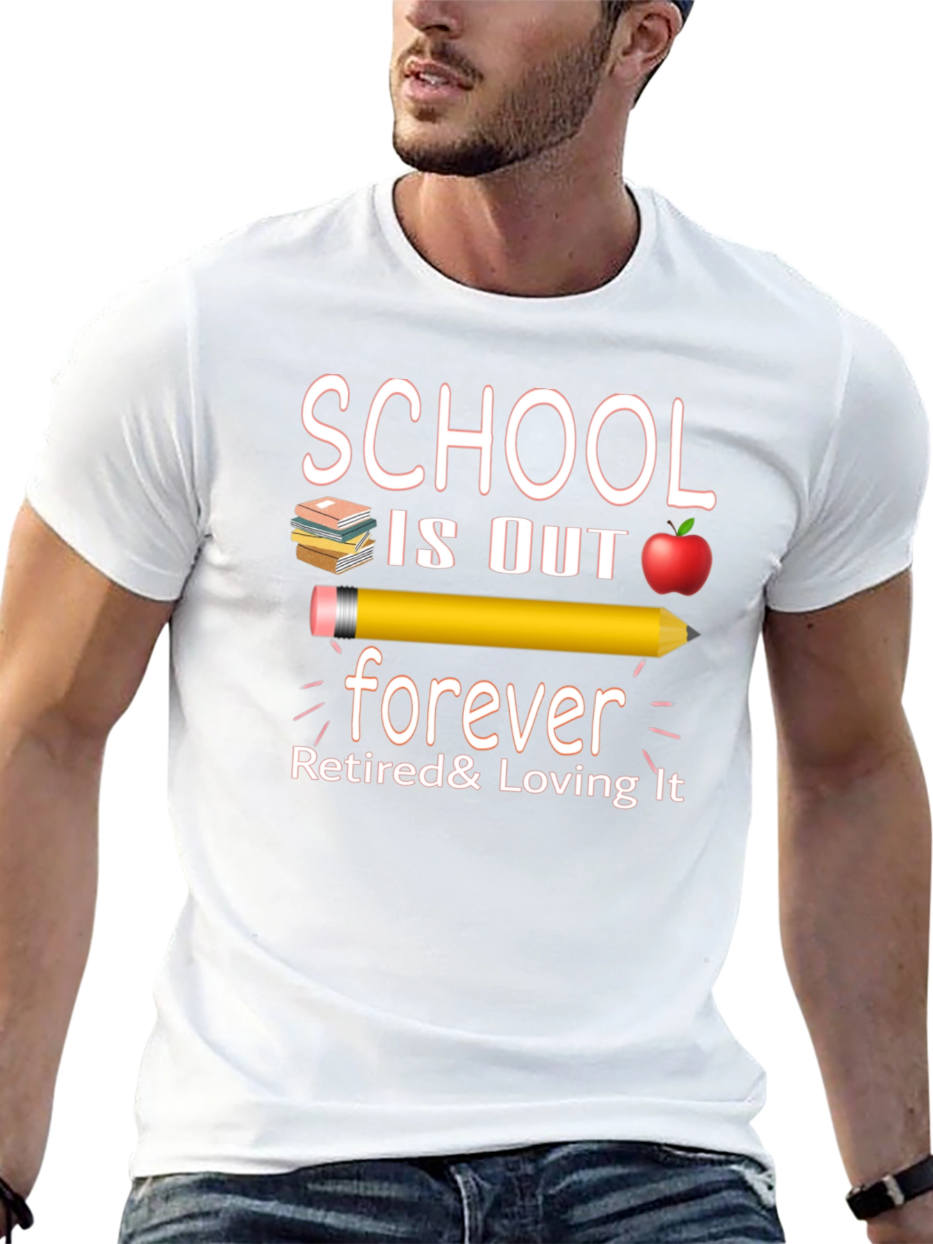 Retired Teacher T-Shirt - School is Out Forever!