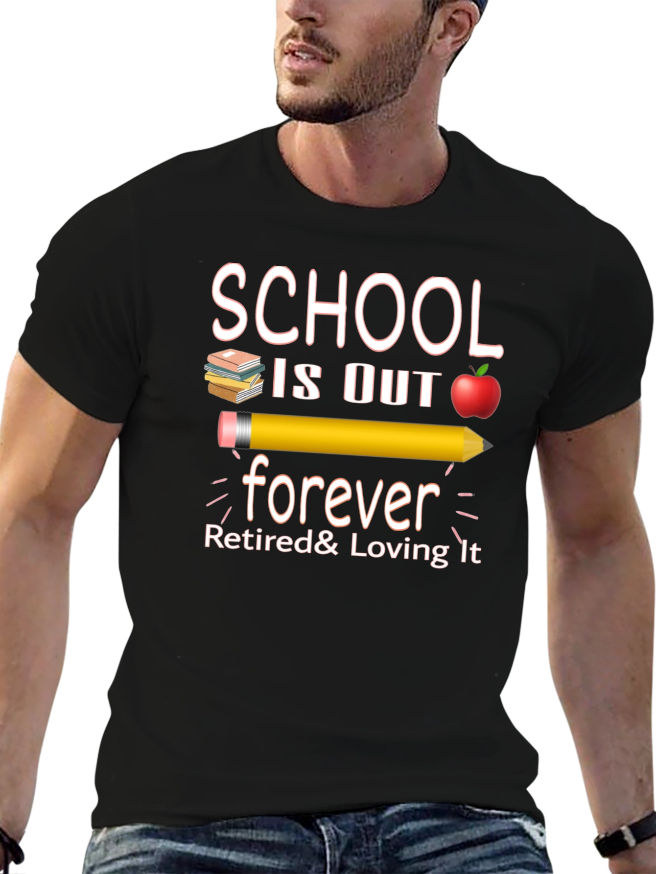 Retired Teacher T-Shirt - School is Out Forever!