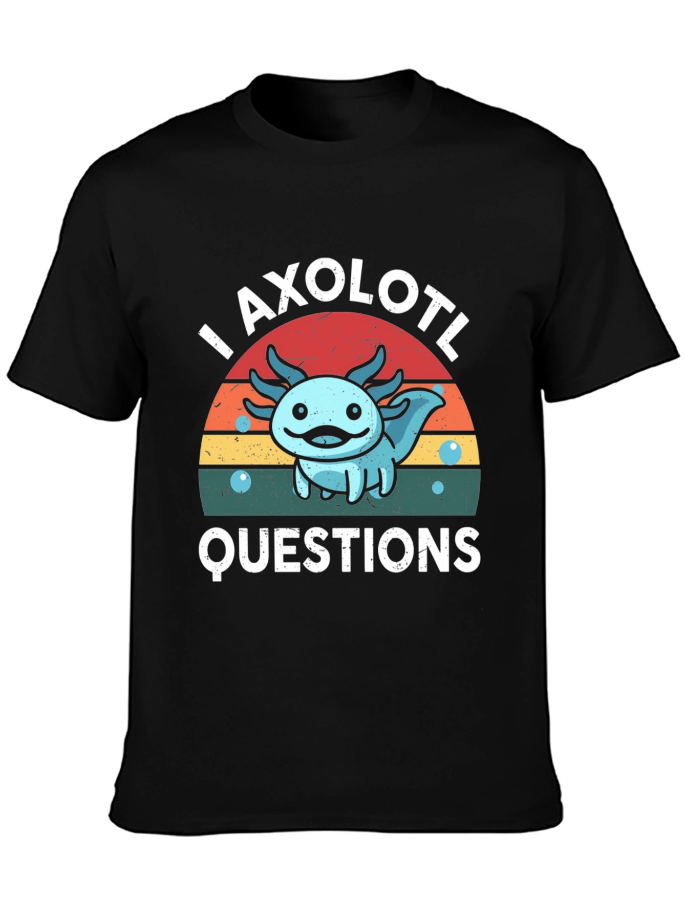 I Axolotl Questions T-Shirt