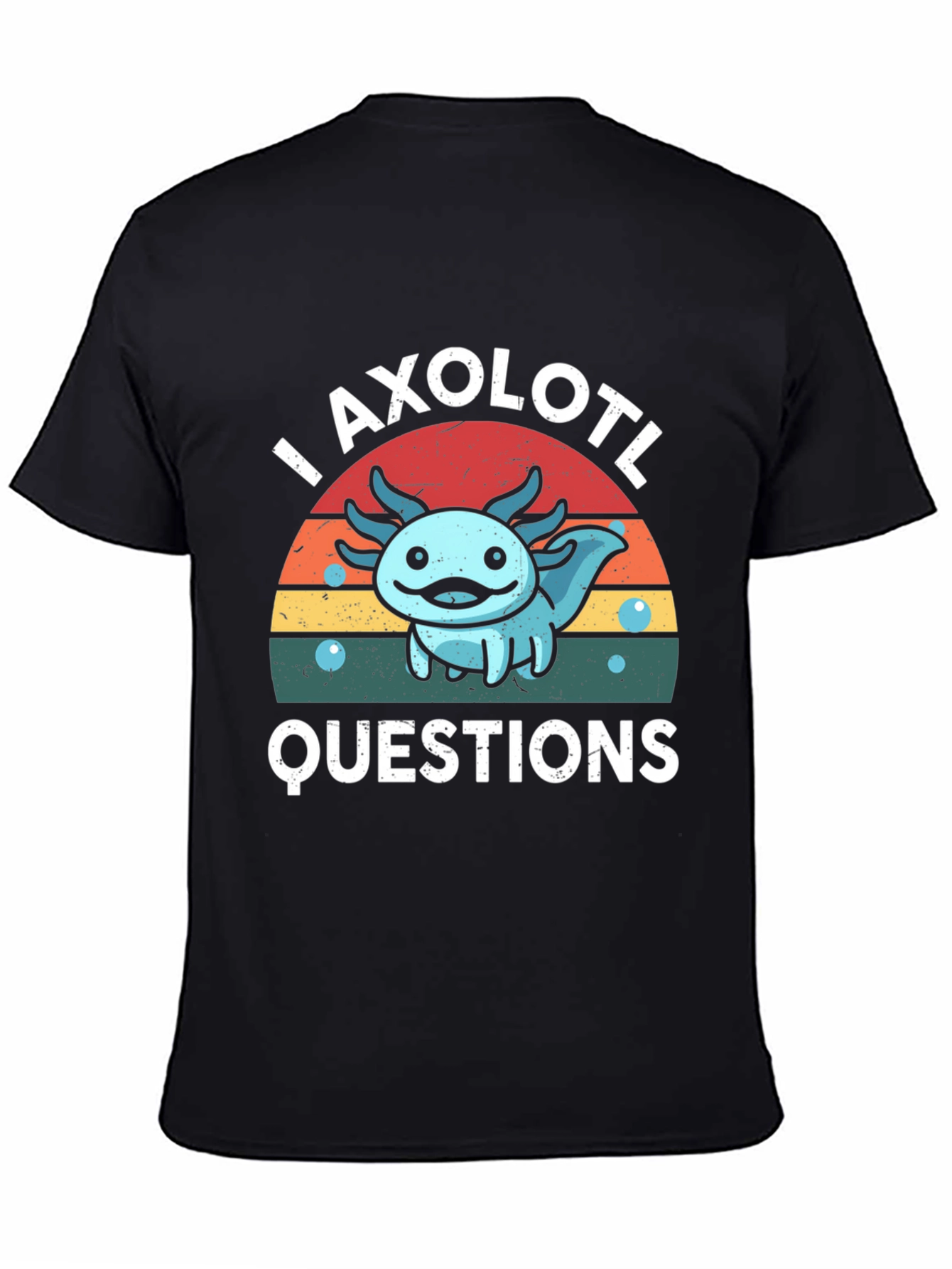 I Axolotl Questions T-Shirt