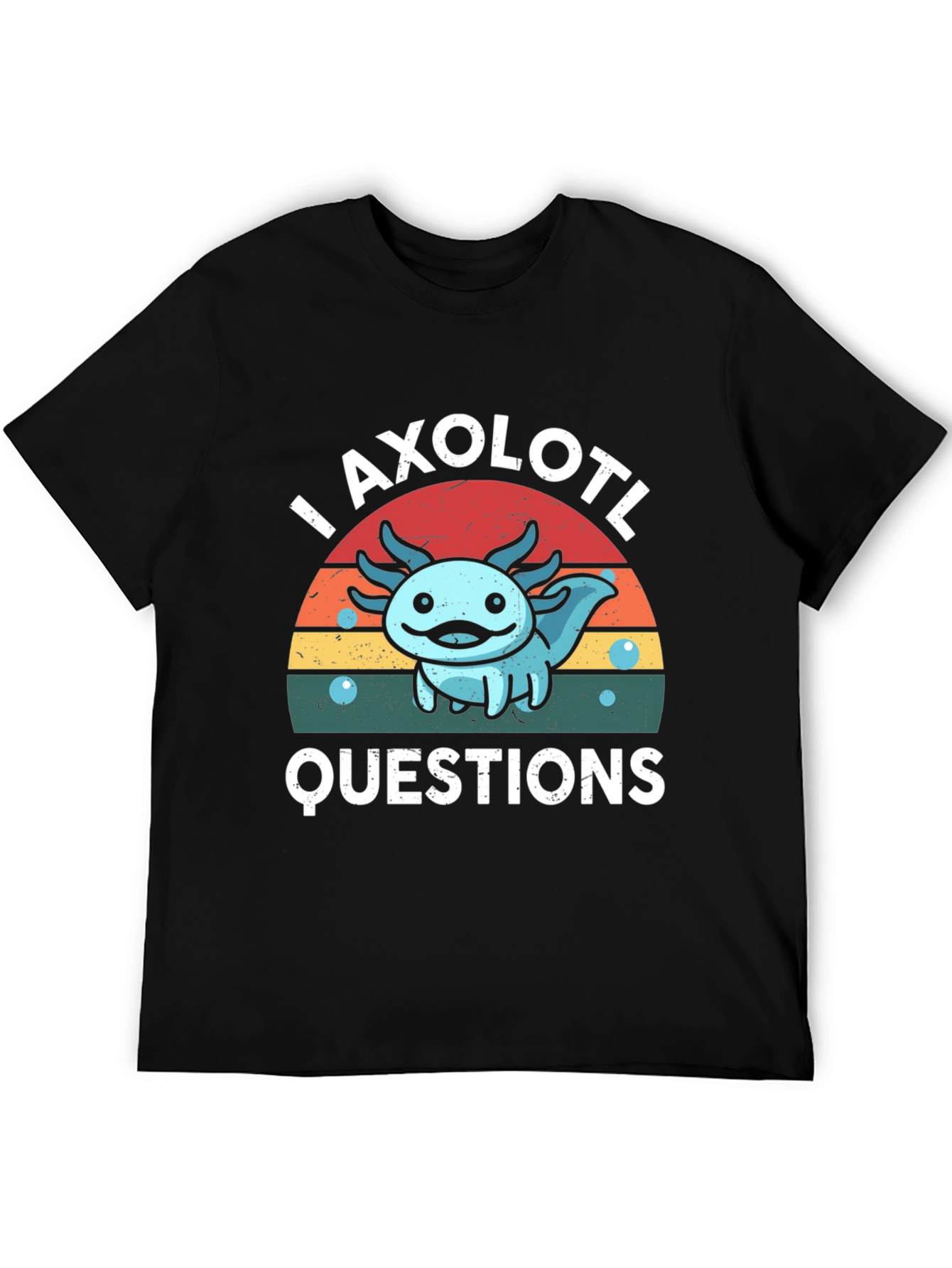 I Axolotl Questions T-Shirt