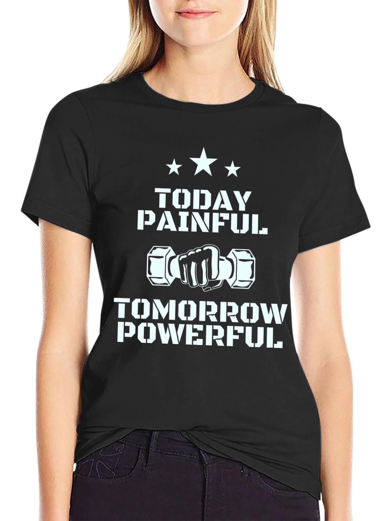 Today Painful Tomorrow Powerful T-Shirt