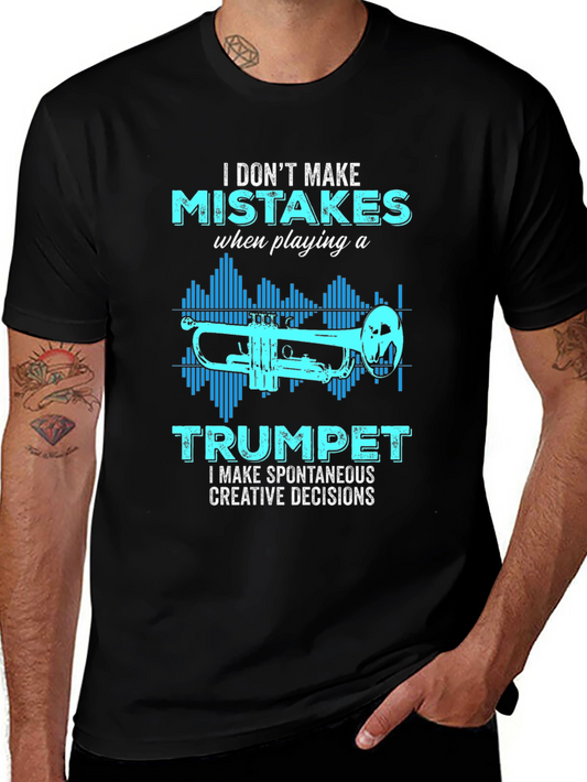 Trumpet Player T-Shirt: I Dont Make Mistakes