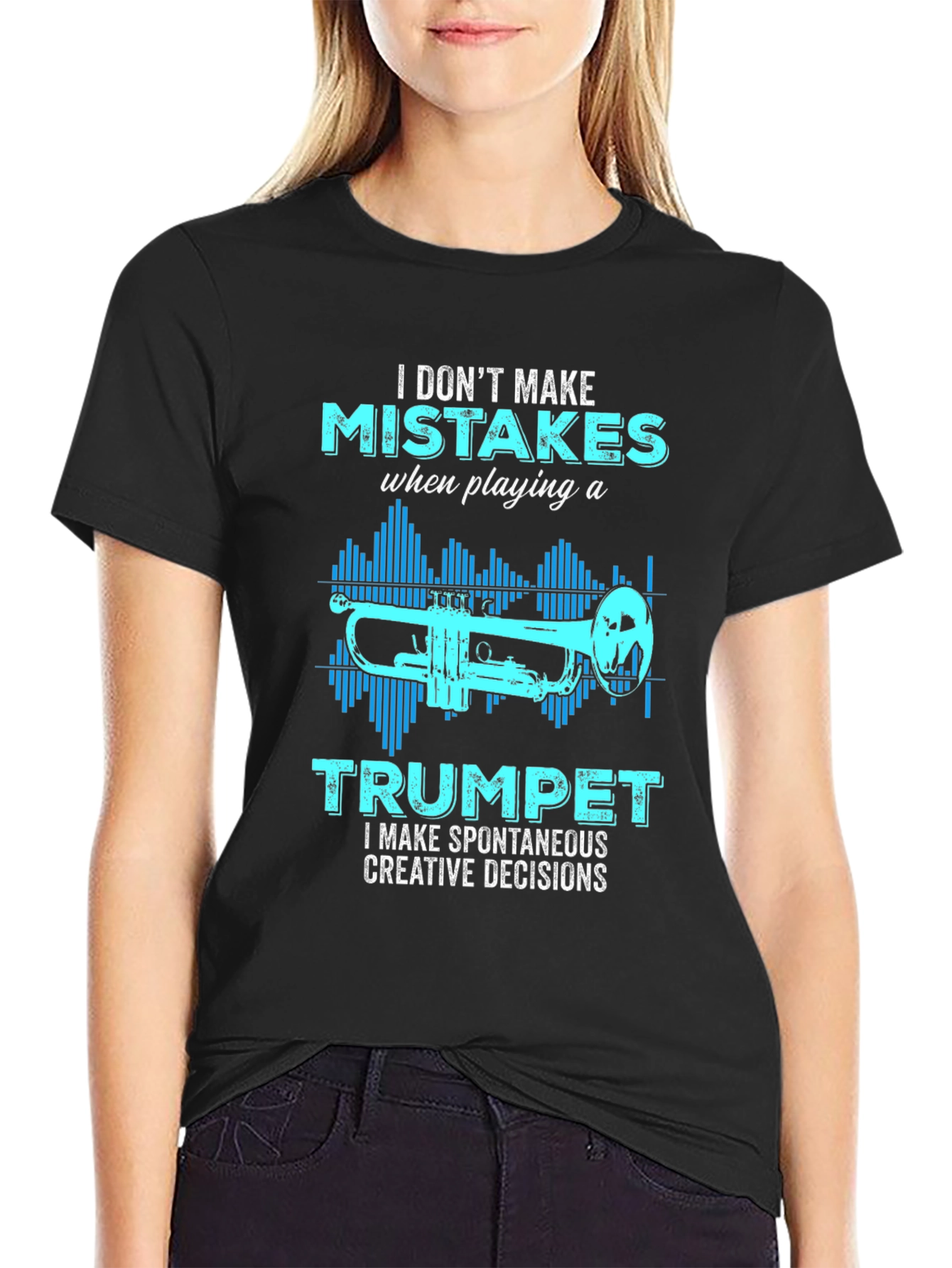 Trumpet Player T-Shirt: I Dont Make Mistakes