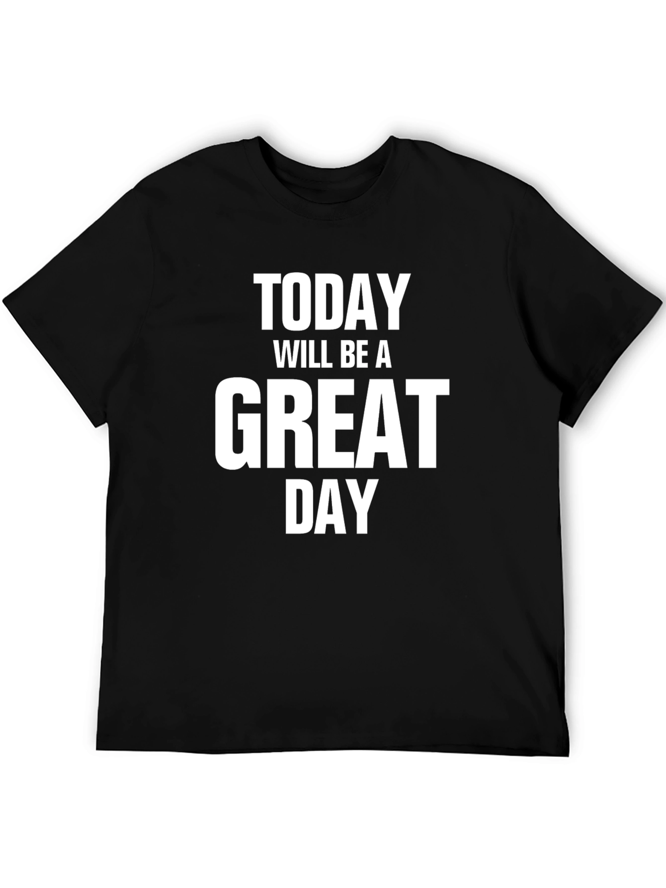 Great Day T-Shirt - Motivational & Stylish