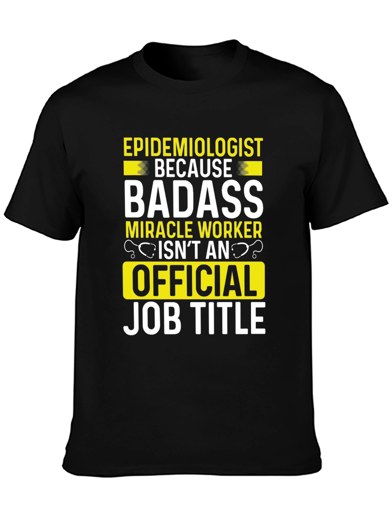Epidemiologist Badass Job Title T-Shirt