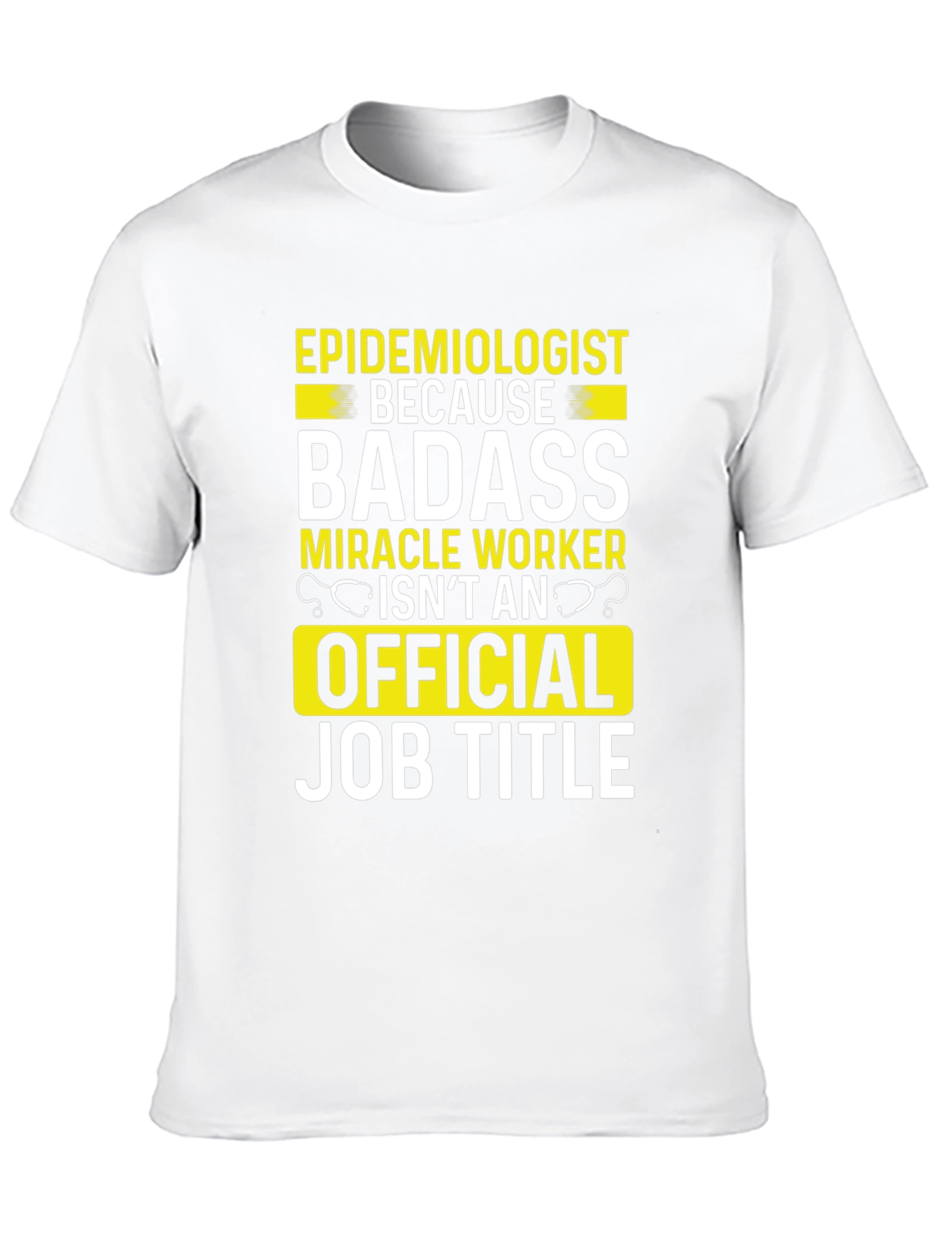 Epidemiologist Badass Job Title T-Shirt